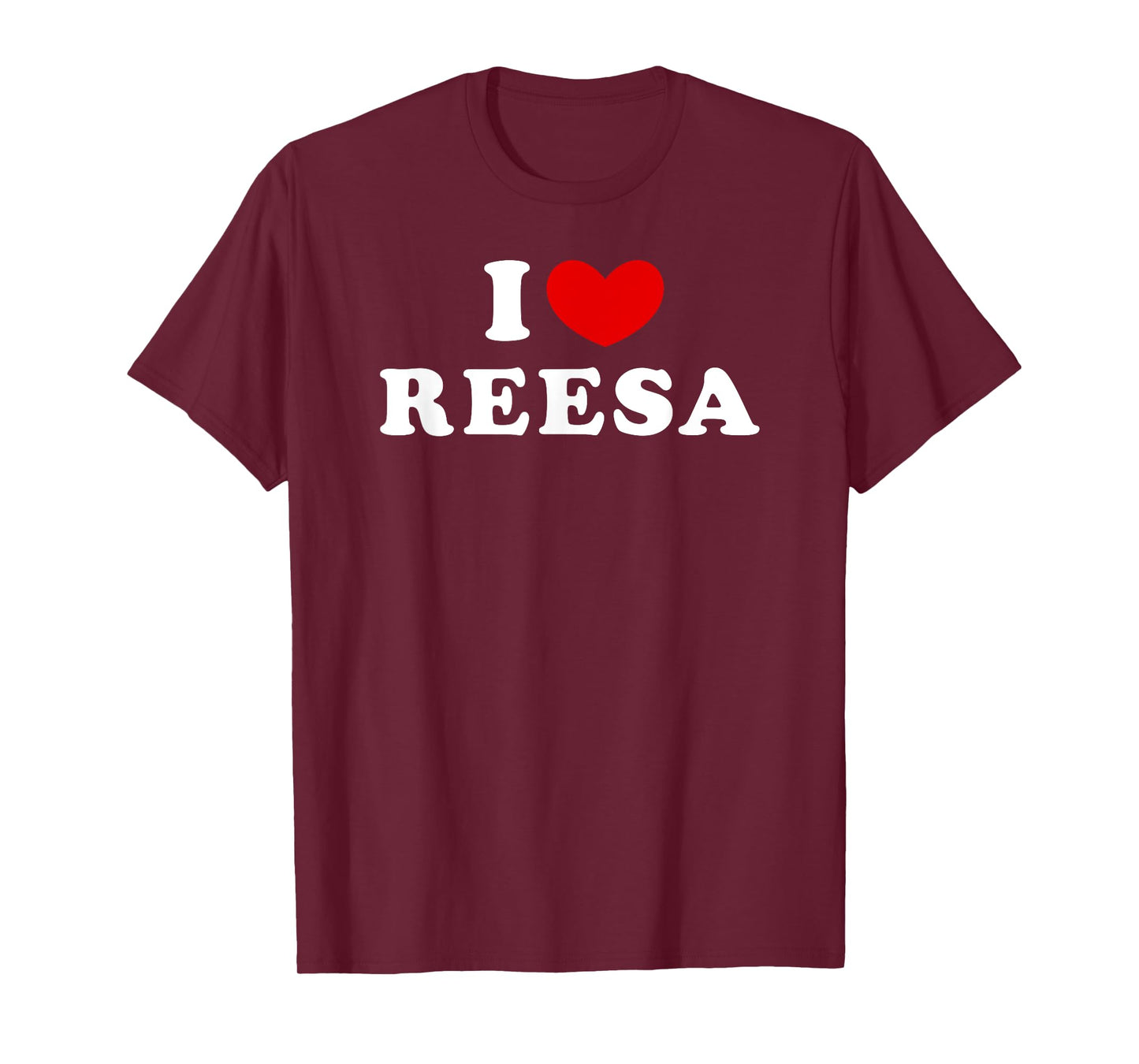 I Love Reesa, I Heart Reesa T-Shirt