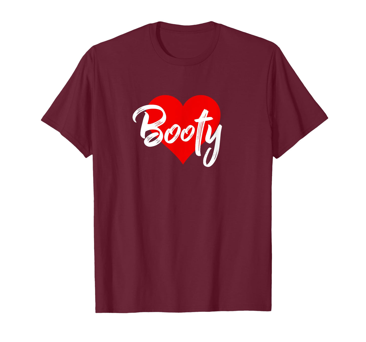 I Love Booty T-Shirt Butt Bootie Squat Workout Lover Gift T-Shirt