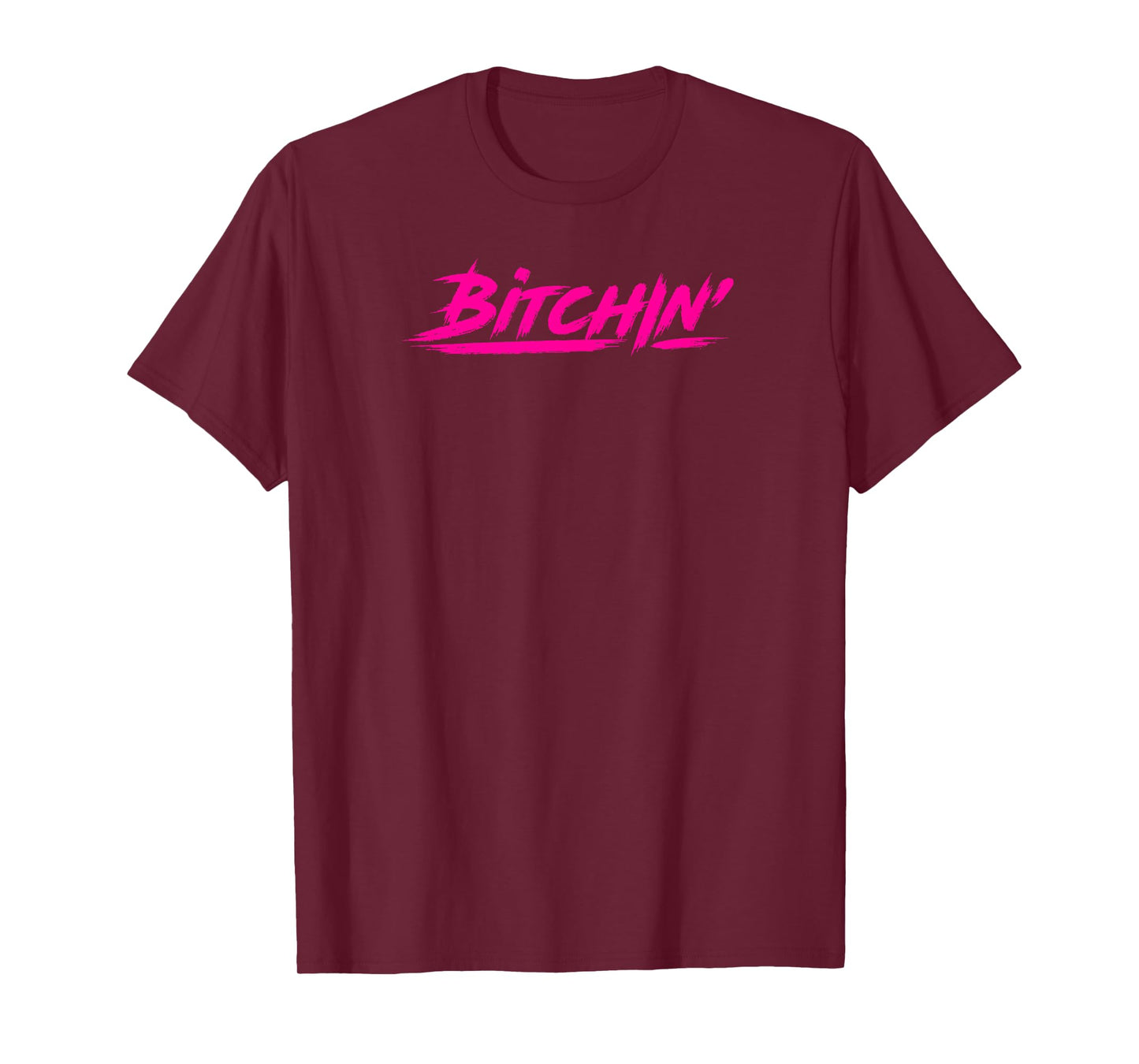 Bitchin T-Shirt gift novelty Shirt for gym goers and lifters T-Shirt