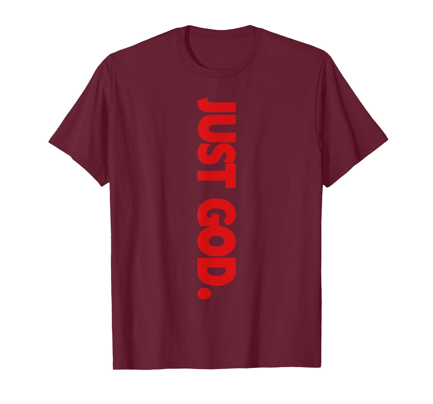 Just God Bible Verse Religious T-Shirt