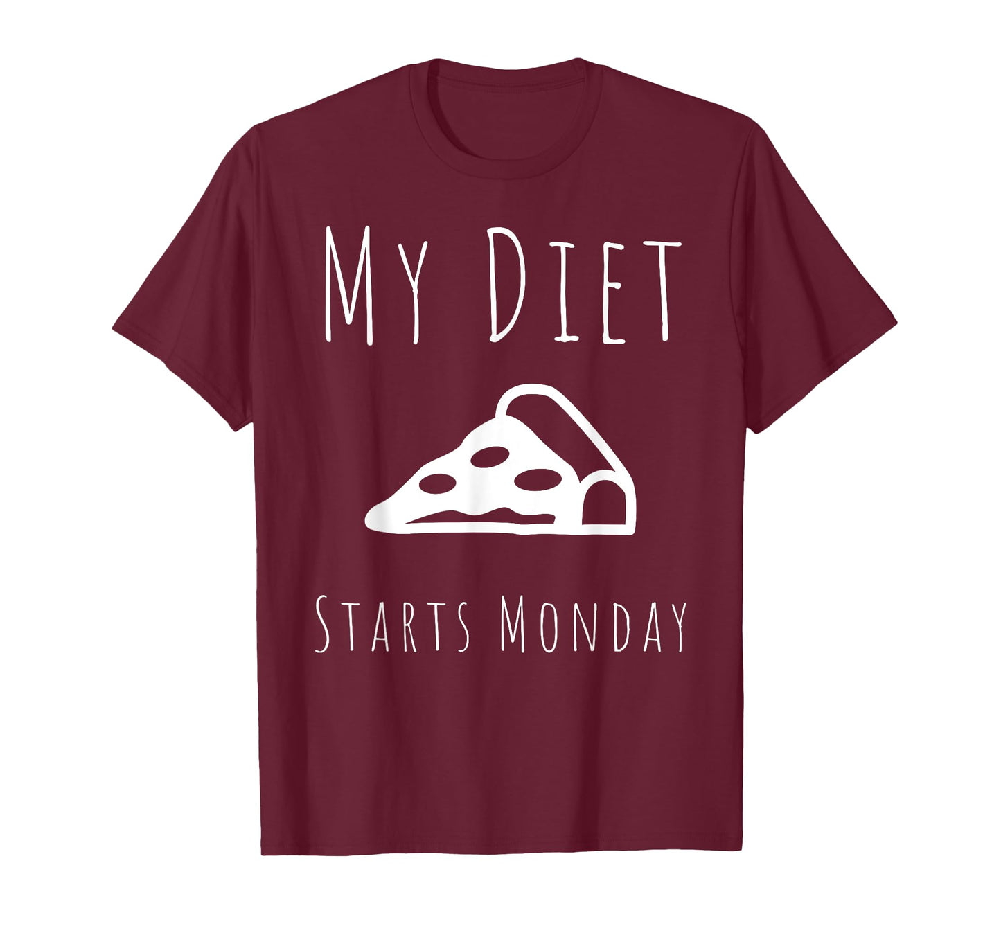 My Diet Starts Monday Funny Fitness Diet T-Shirt T-Shirt