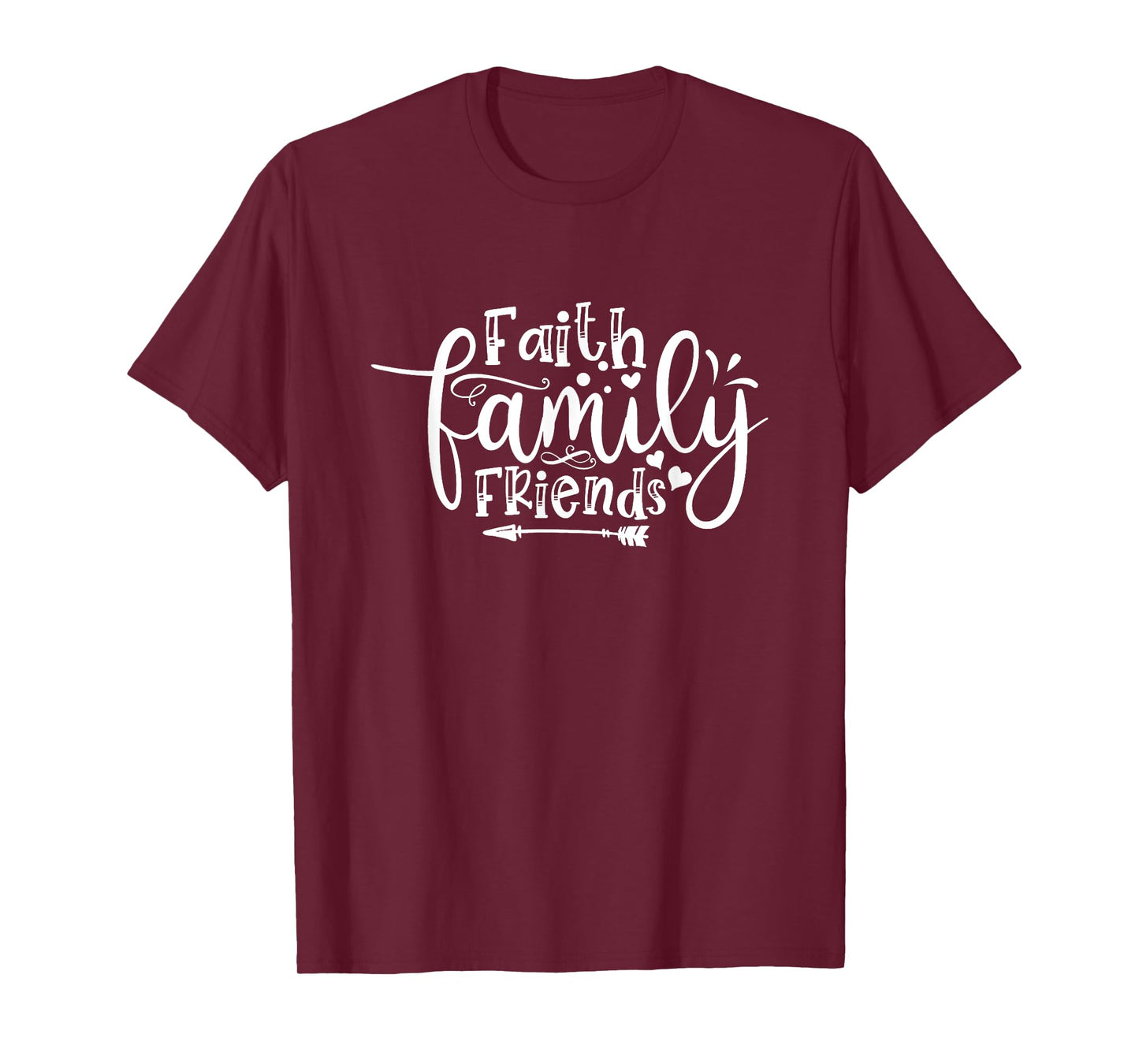 Faith Family Friend Christian Hope Jesus T-Shirt