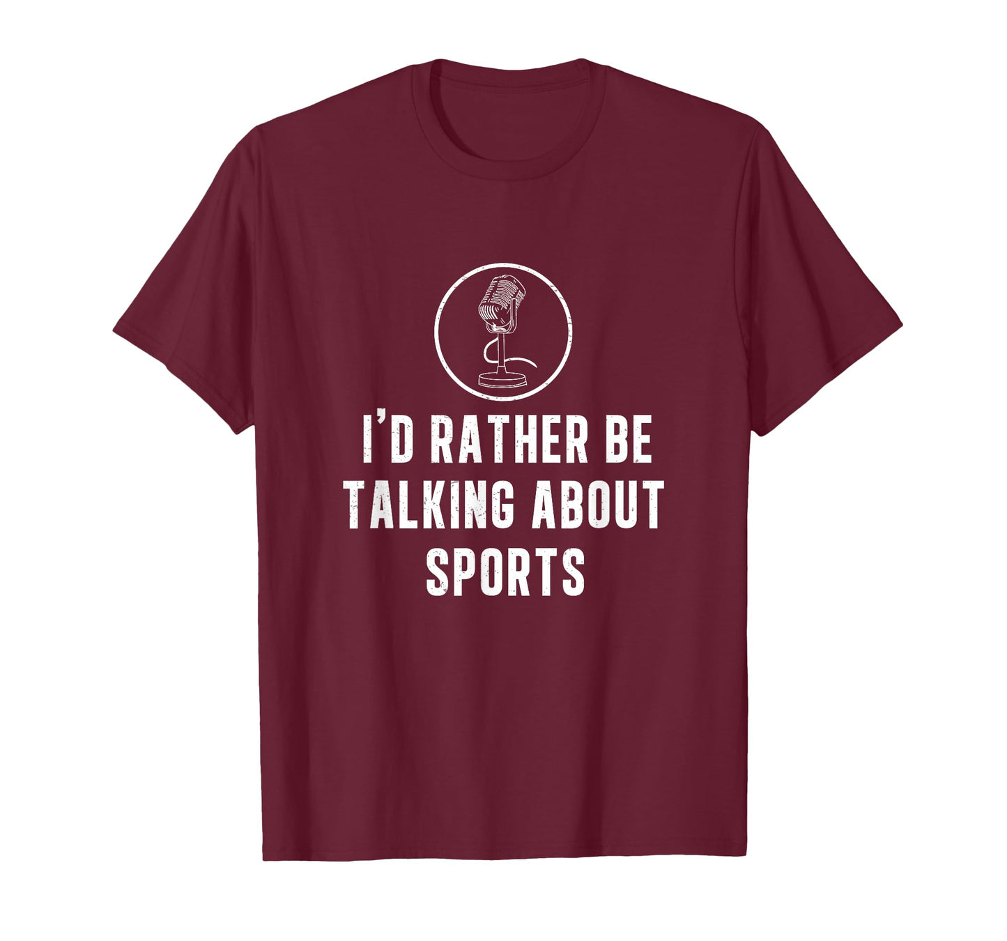Funny I'd Rather Be Talking About Sports A Game Commentator T-Shirt
