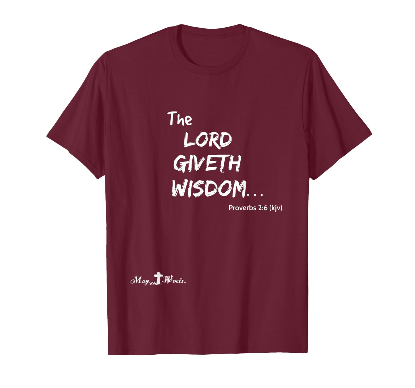 the Lord giveth wisdom Proverbs 2:6 Christian T-Shirt