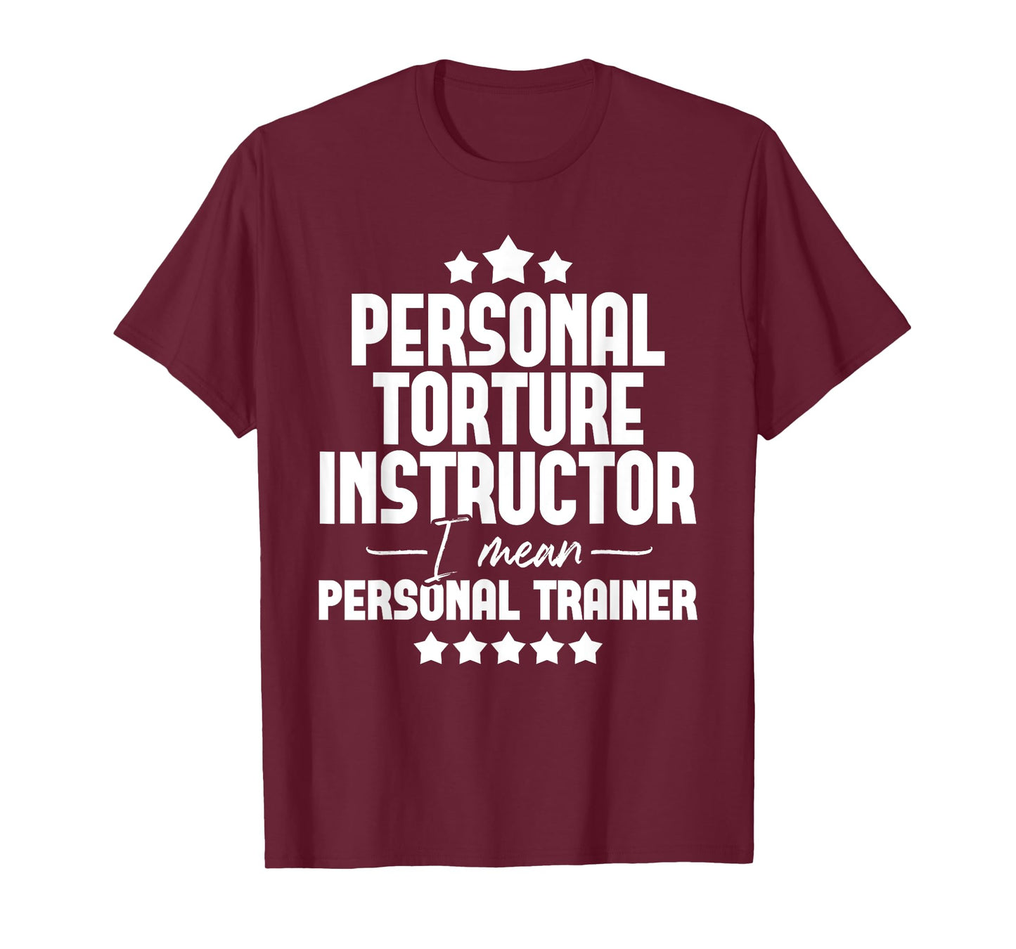 Personal Torture Instructor - Fitness Trainer Gym Exercise T-Shirt