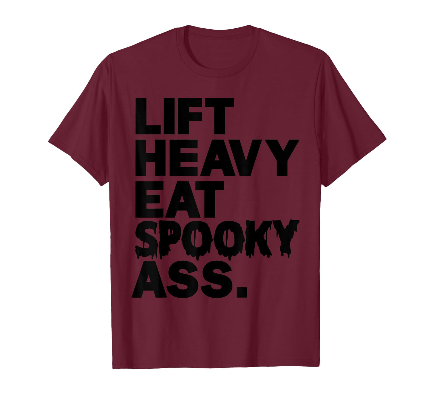 Lift Heavy Eat Spooky Ass Funny Halloween Adult Workout Gym T-Shirt