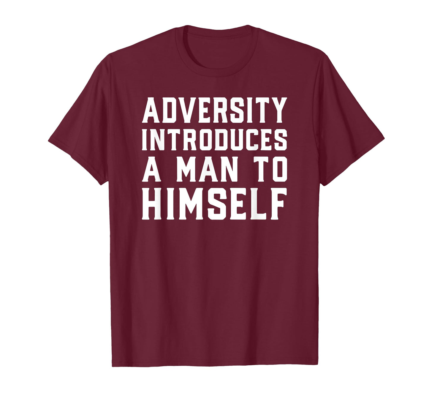 Adversity Introduces A Man Motivational Quote Design T-Shirt