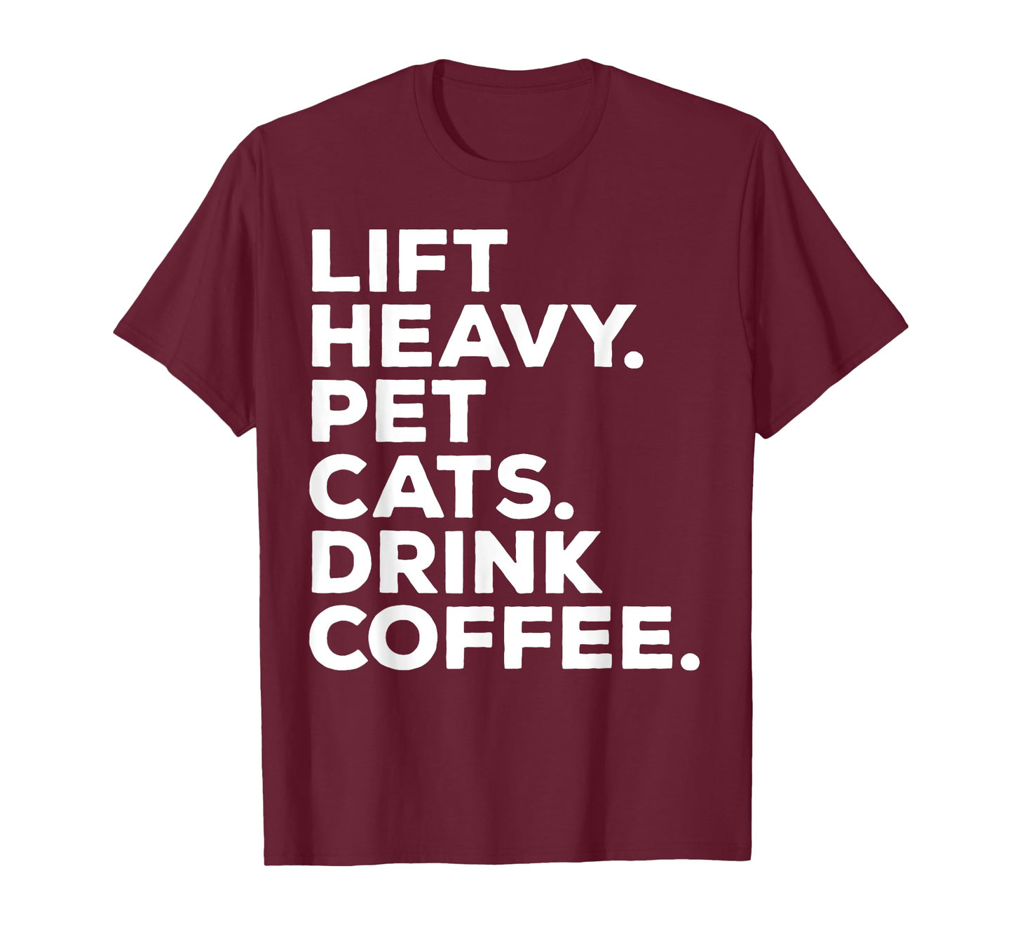 Lift Heavy Pet Cats Drink Coffee Gym Workout Weight Lifter T-Shirt