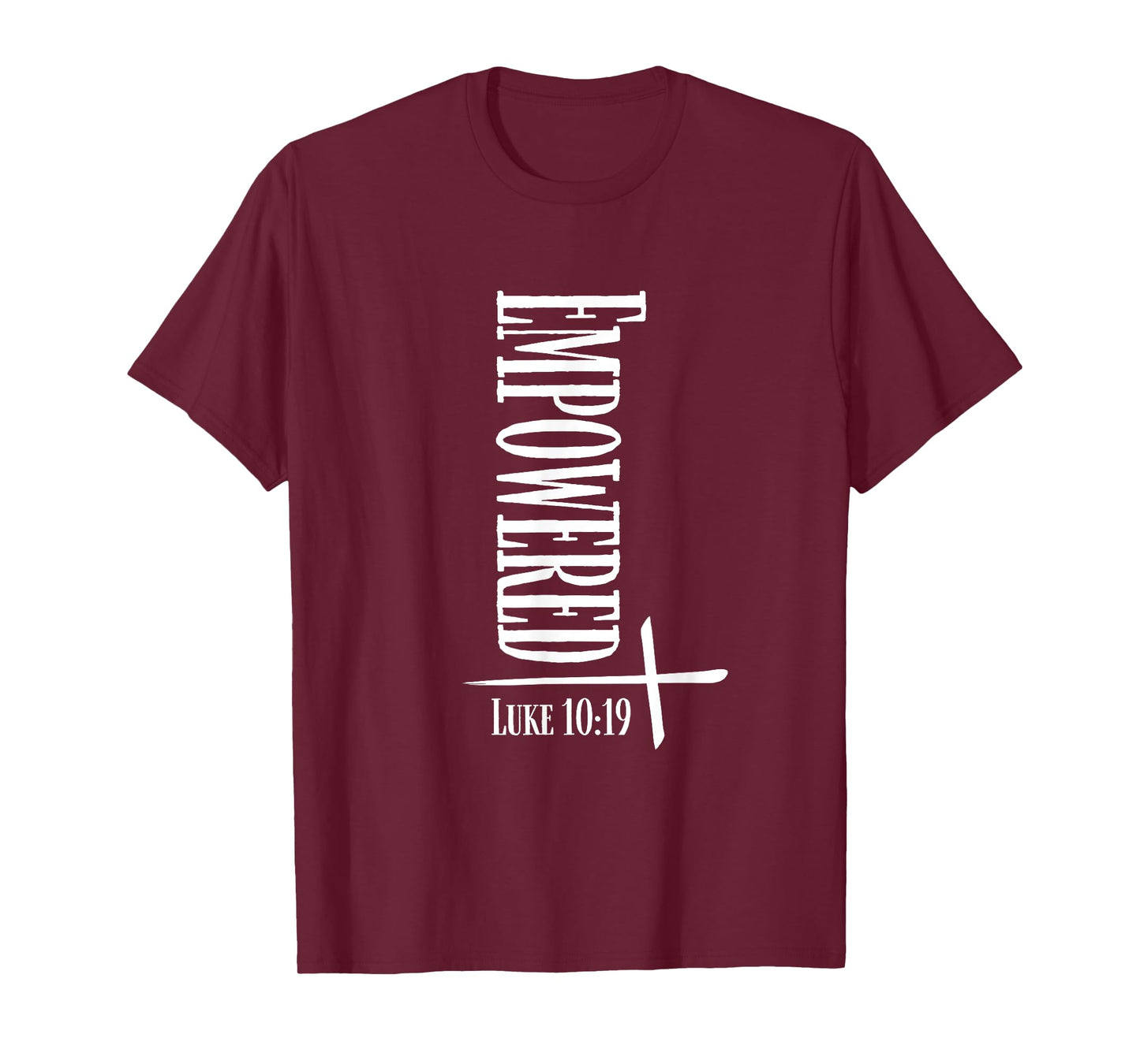Empowered Luke 10:19 Bible Verses Religious Christian Quote T-Shirt