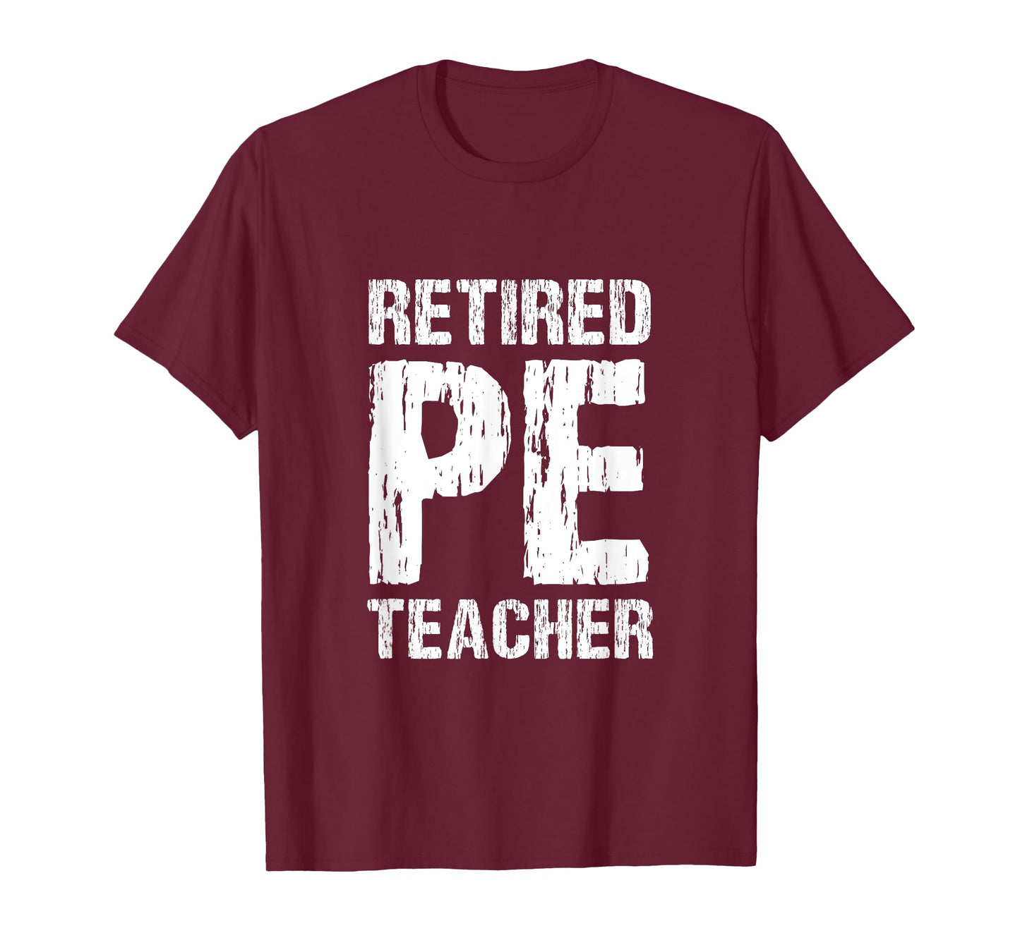 Retired PE Teacher Retirement Phys Ed Physical Education T-Shirt
