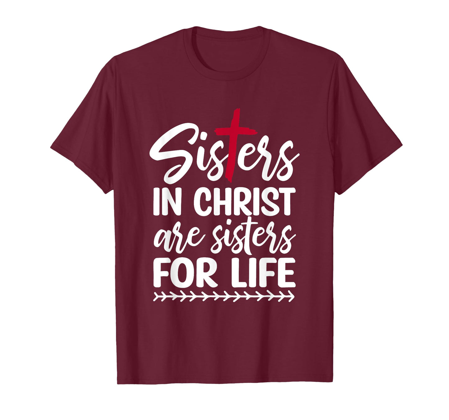 Sisters in Christ are Sisters for Life T-Shirt
