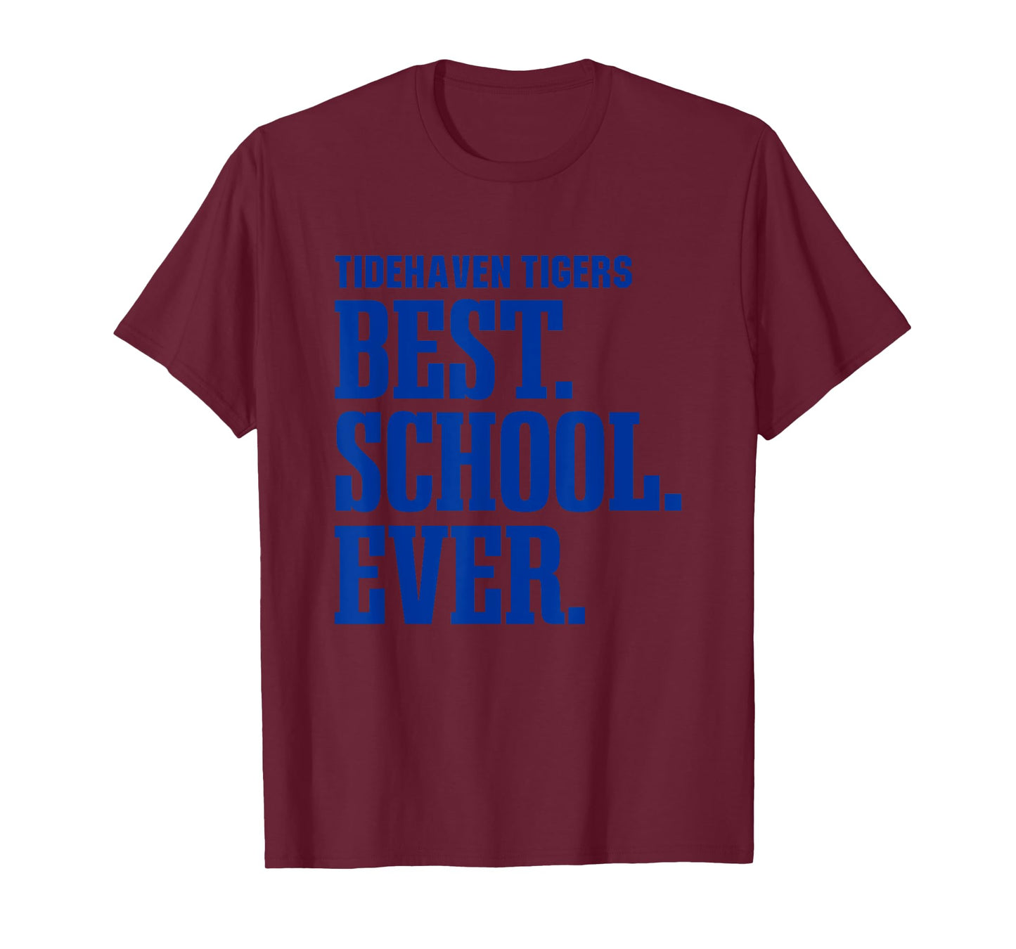 Tidehaven Tigers Best Ever HS T-Shirt