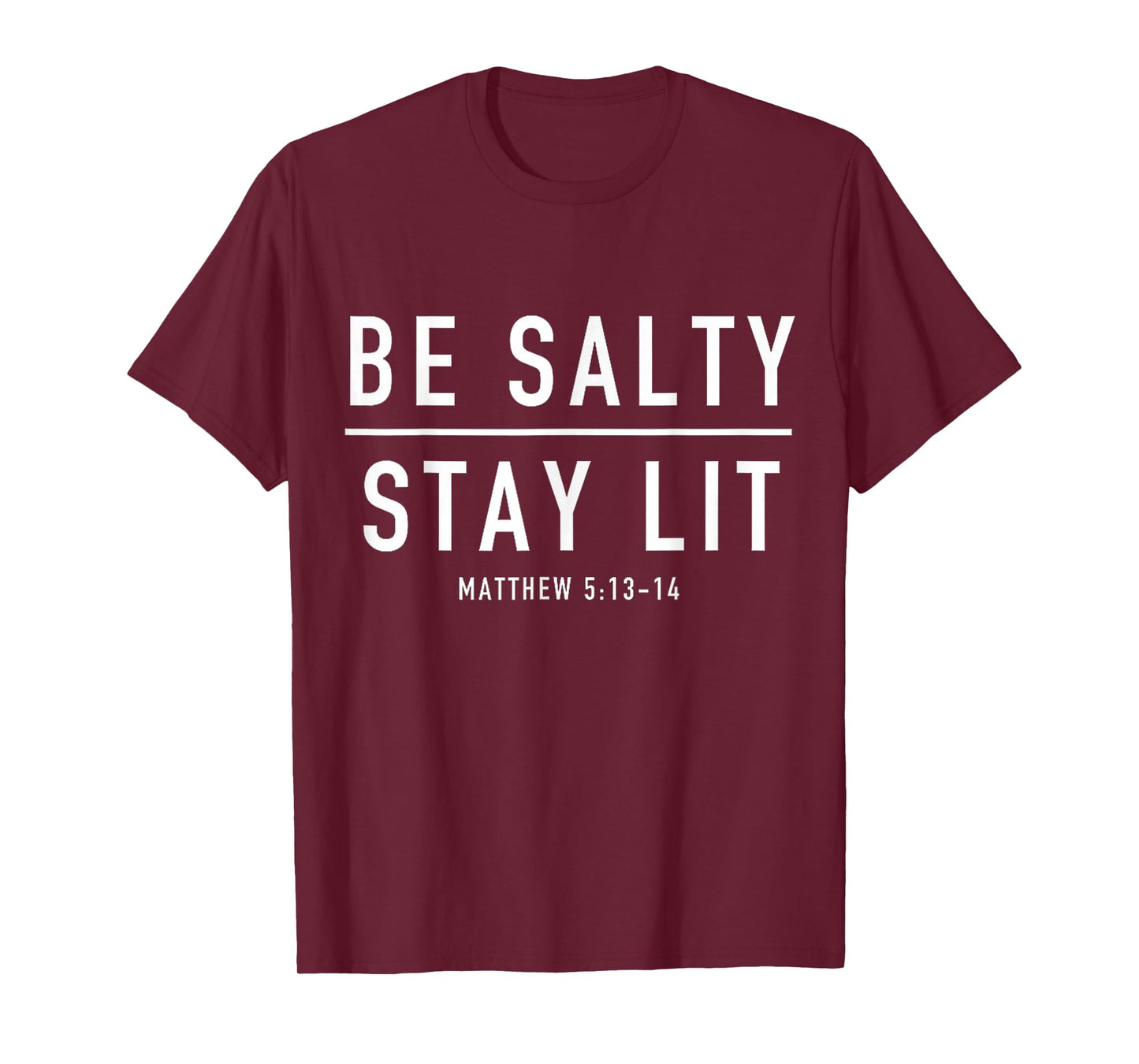 Be Salty Stay Lit FUNNY MEME Stay Lit VINTAGE Be Salty T-Shirt