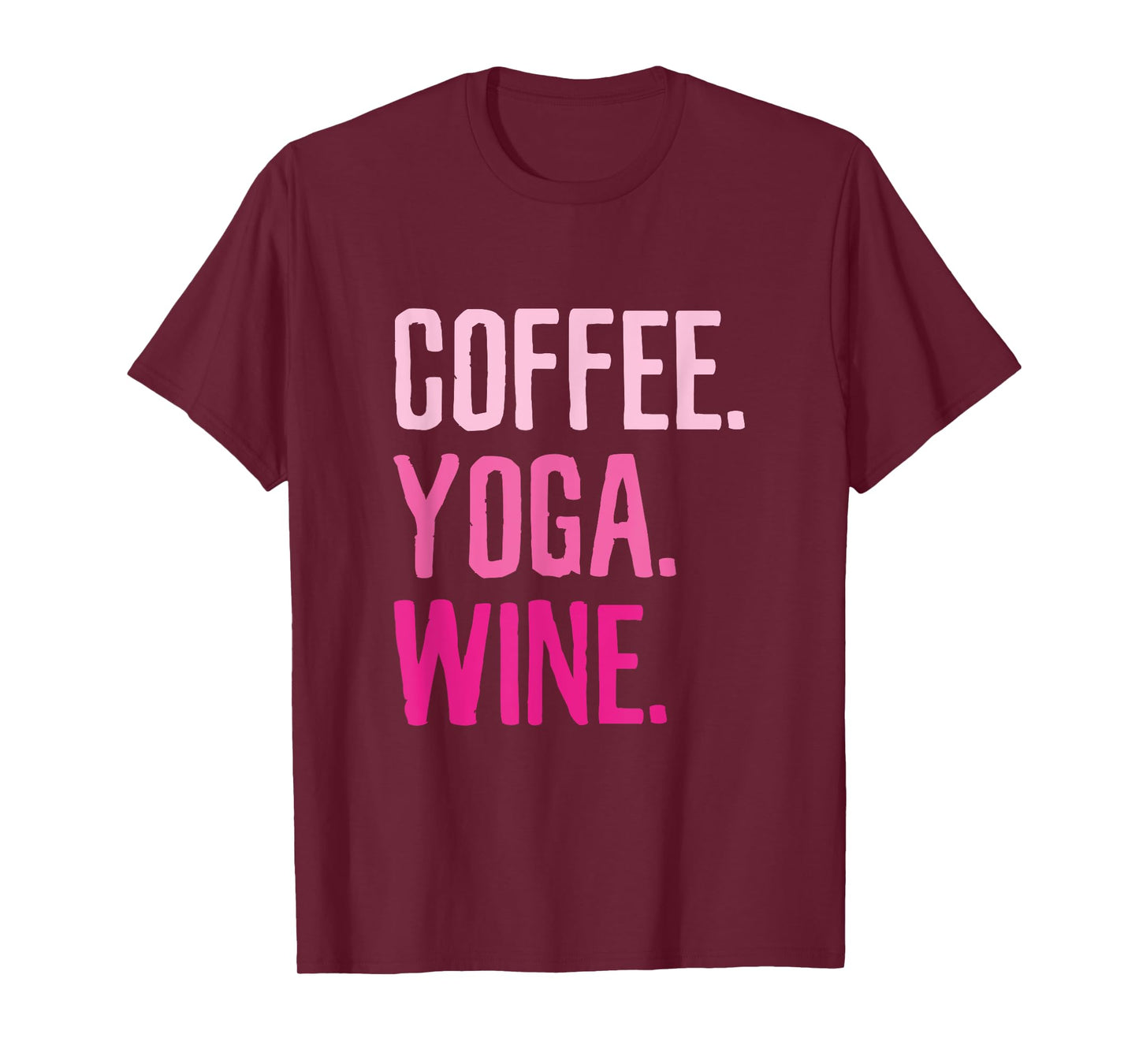 Gym Workout T-Shirt - Coffee Yoga Wine Funny Drink Tee T-Shirt