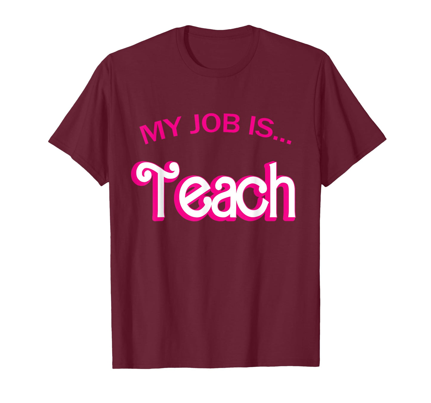 Retro School Humor Funny Teacher Life My Job Is Teach T-Shirt