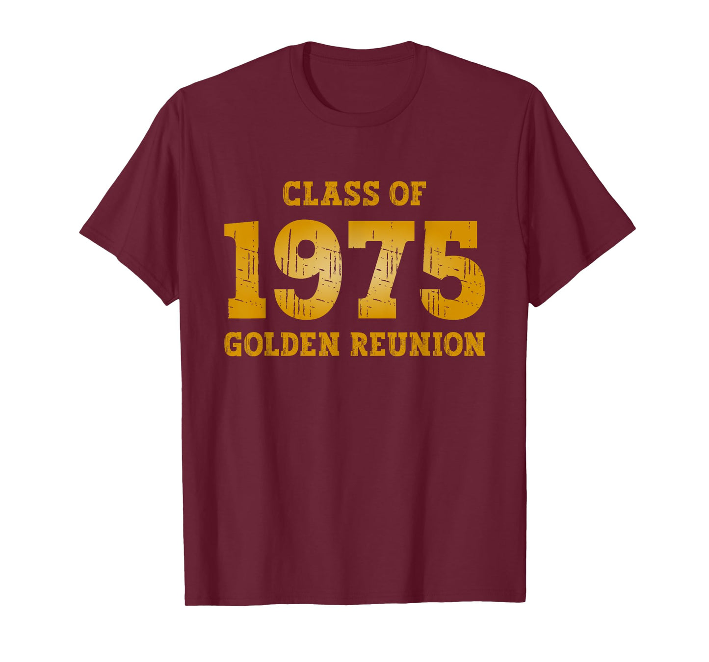 Class of 1975 Class Reunion 50th Golden Reunion 75 Grad T-Shirt