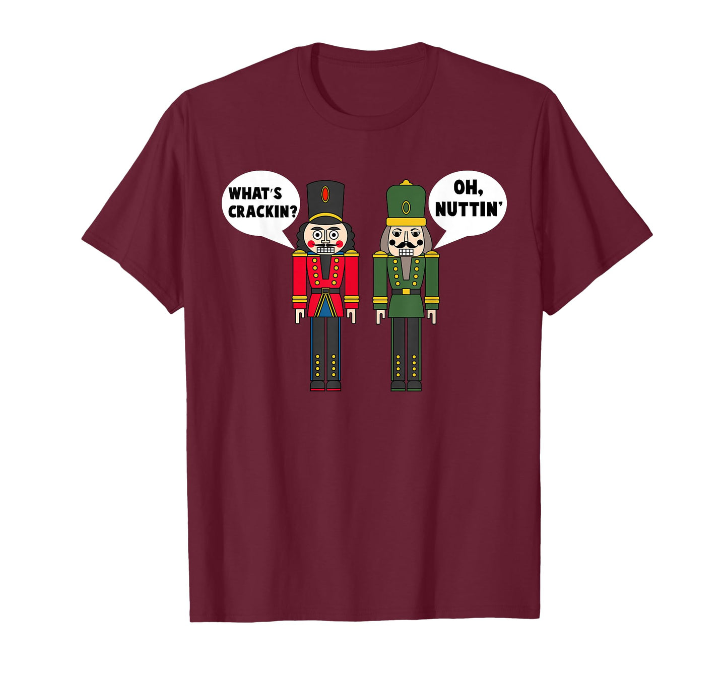 Funny Santa Christmas Apparel What's Crackin' Oh Nuttin' Funny Christmas Nutcracker Pun T-Shirt