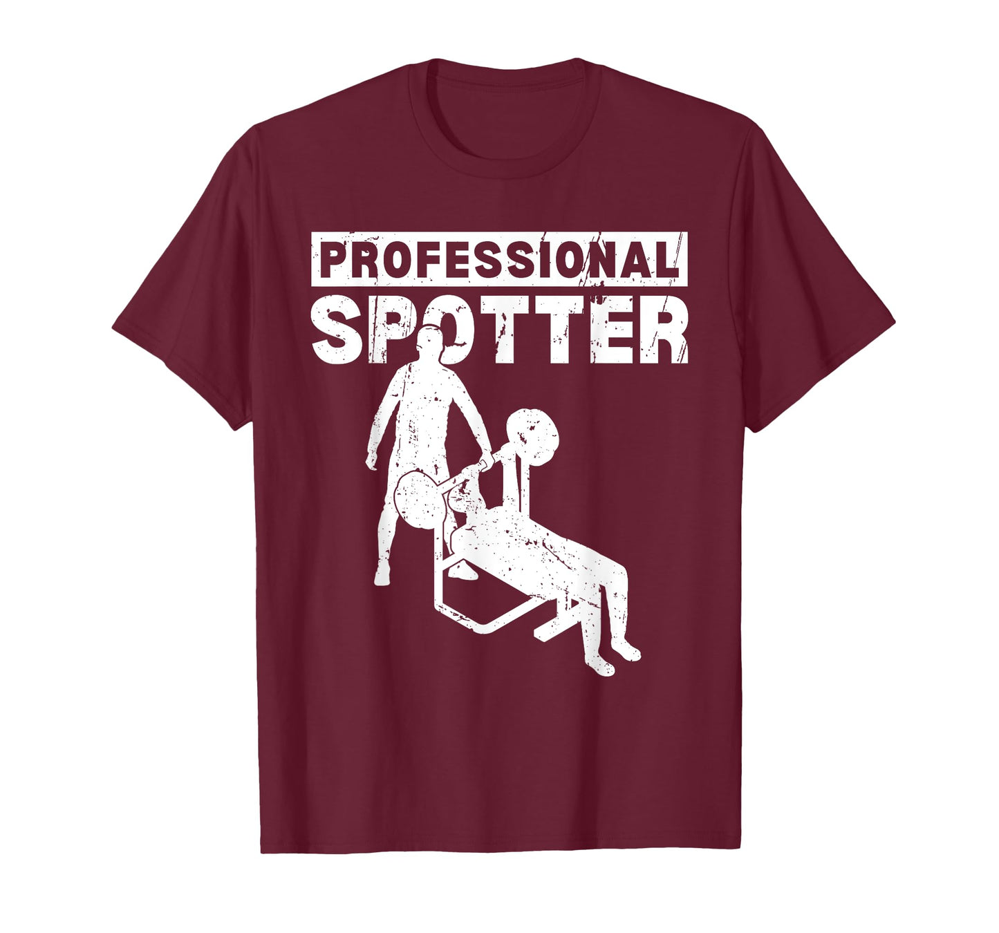Professional Spotter Bench Squat Spotter T-Shirt