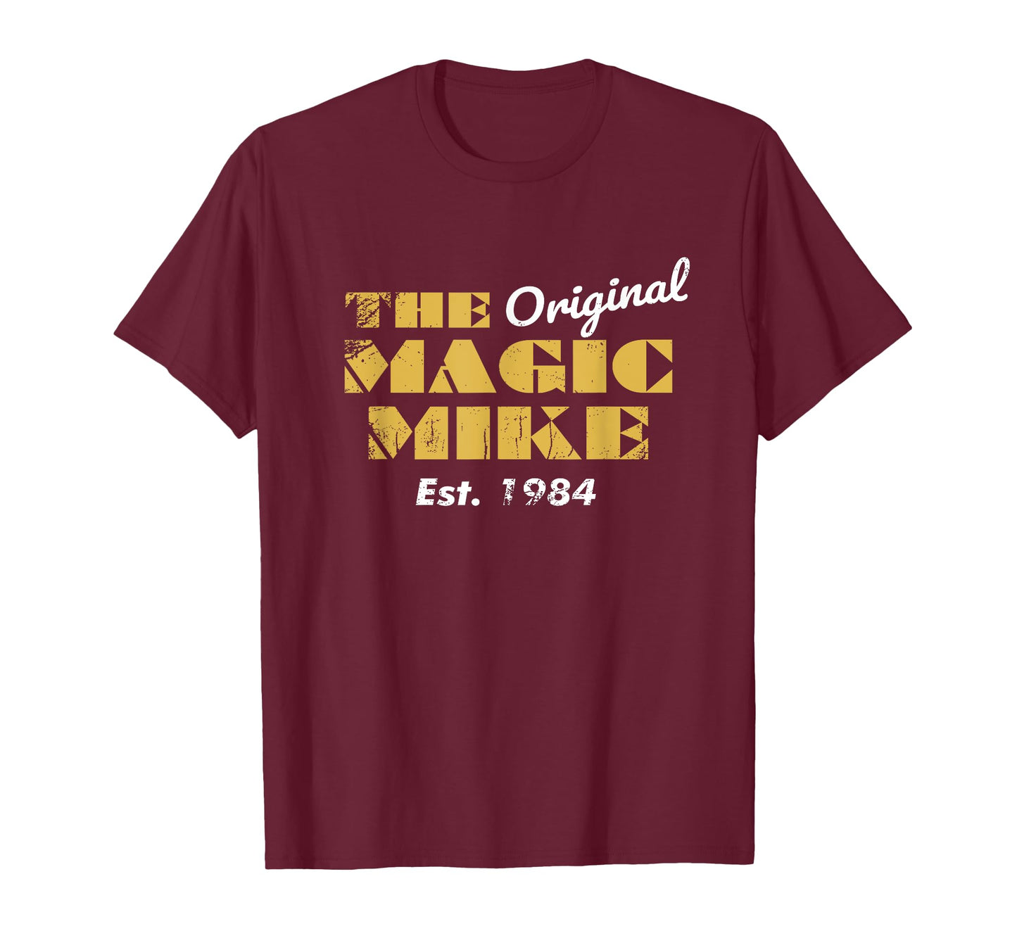 The Original Magic Mike Birthday 1984 T-Shirt