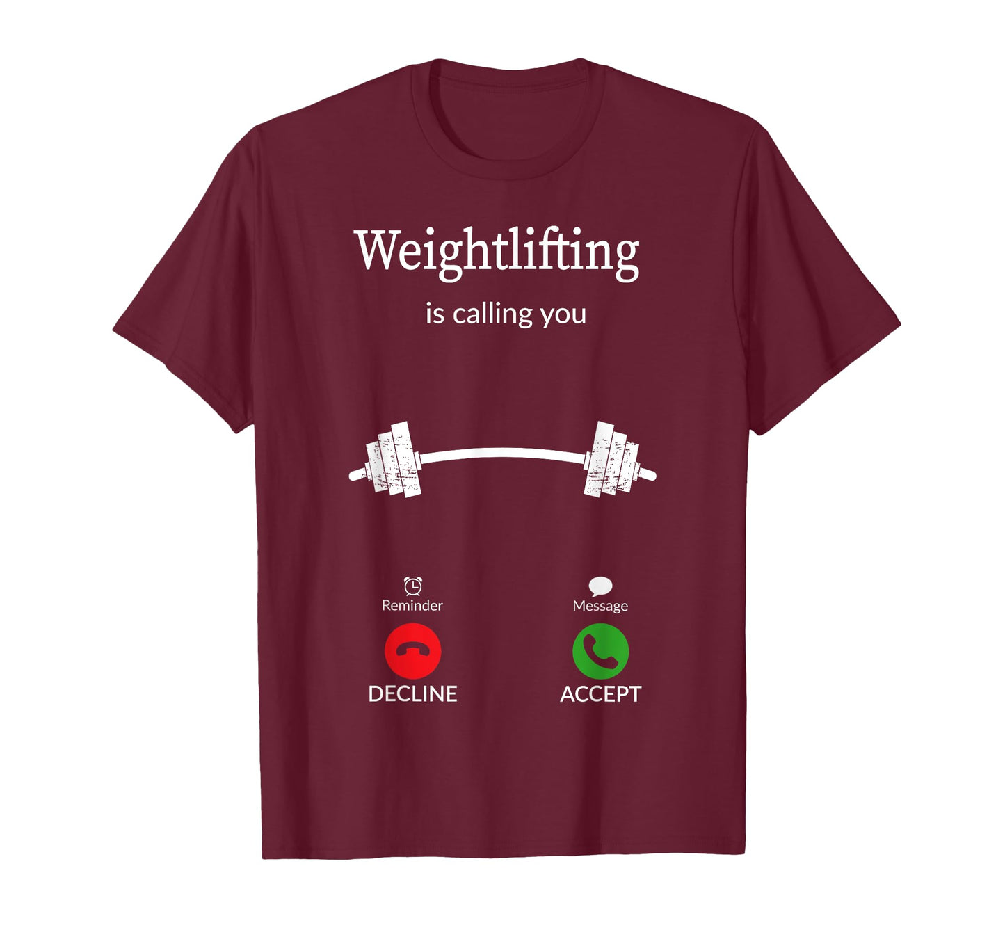 Weightlifting Calling You Funny Gym Fitness Workout T-Shirt