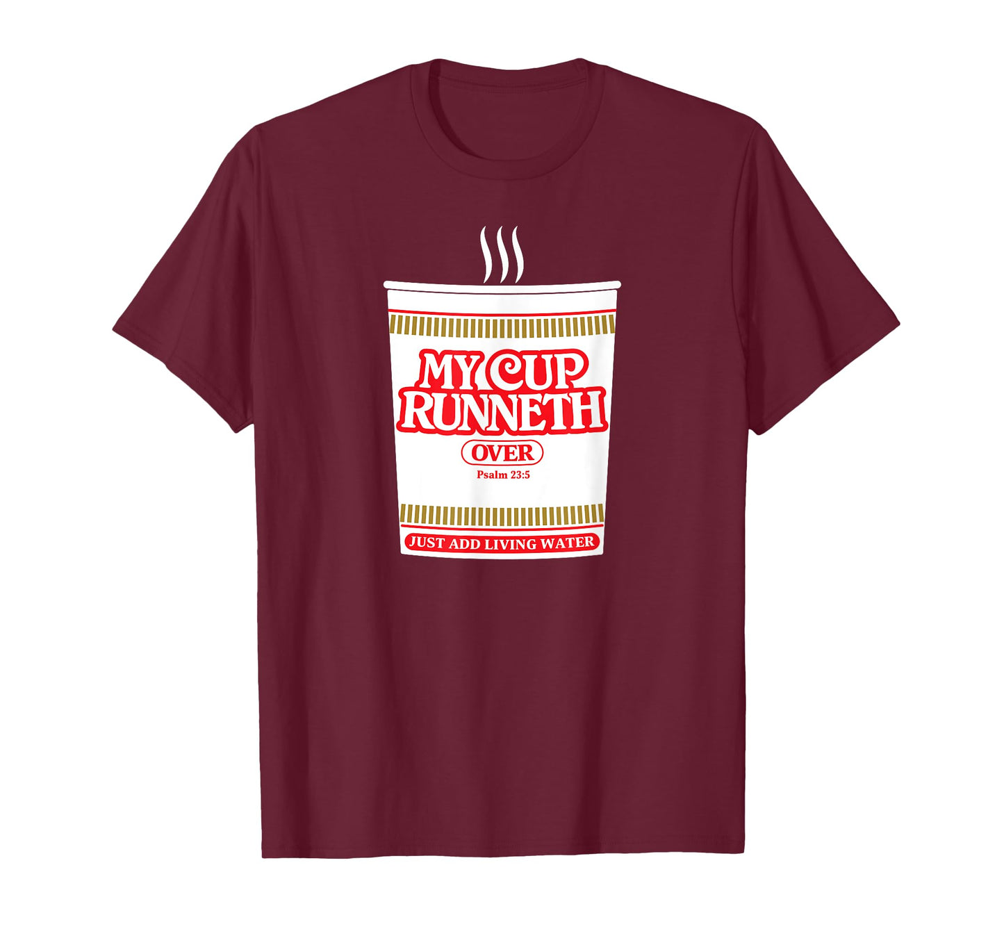 Funny My Cup Runneth Over Christian Scripture Psalm T-Shirt