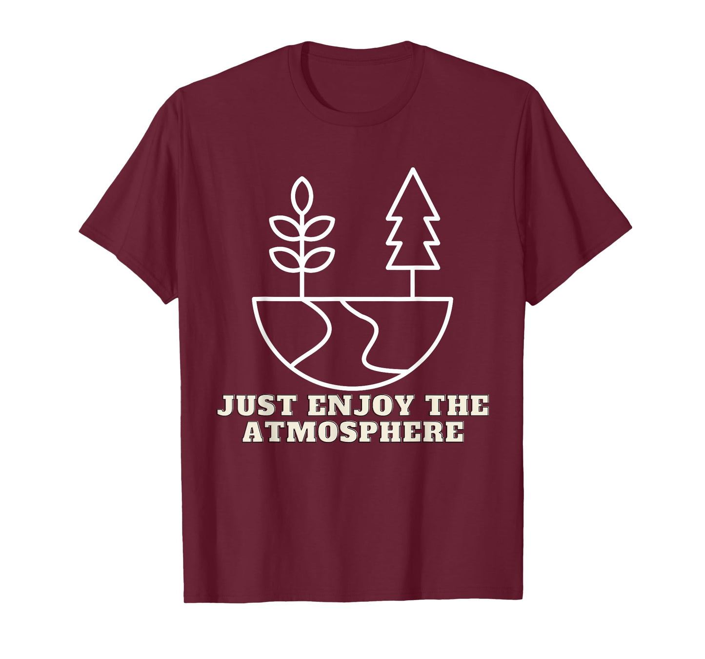 nature for men and women Just enjoy the atmosphere Graphic T-Shirt