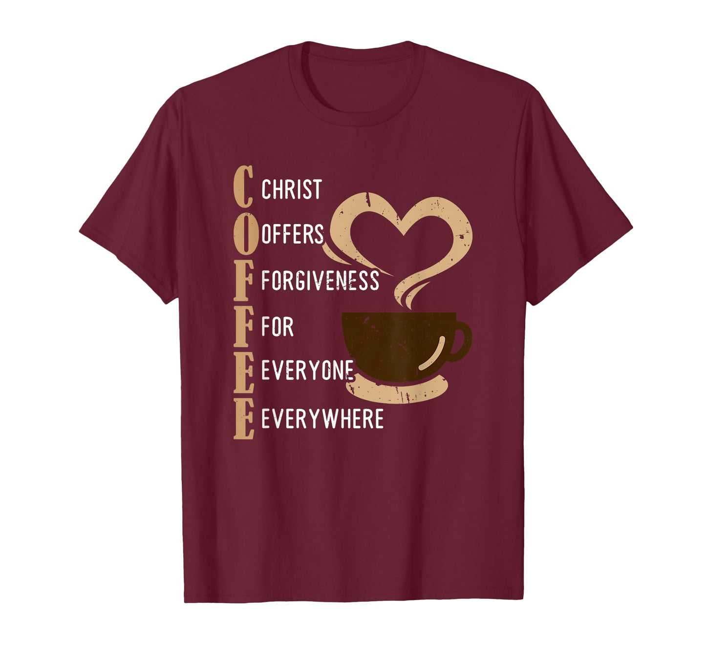Coffee Christ Offers Forgiveness For Everyone Everywhere T-Shirt