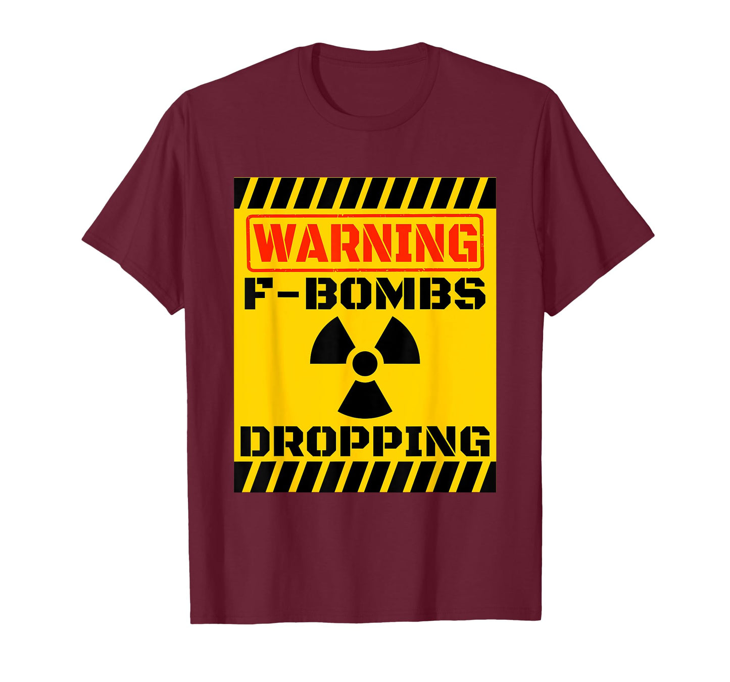 F Bombs Dropping Warning Funny Sarcastic Adult Humor Nuclear T-Shirt