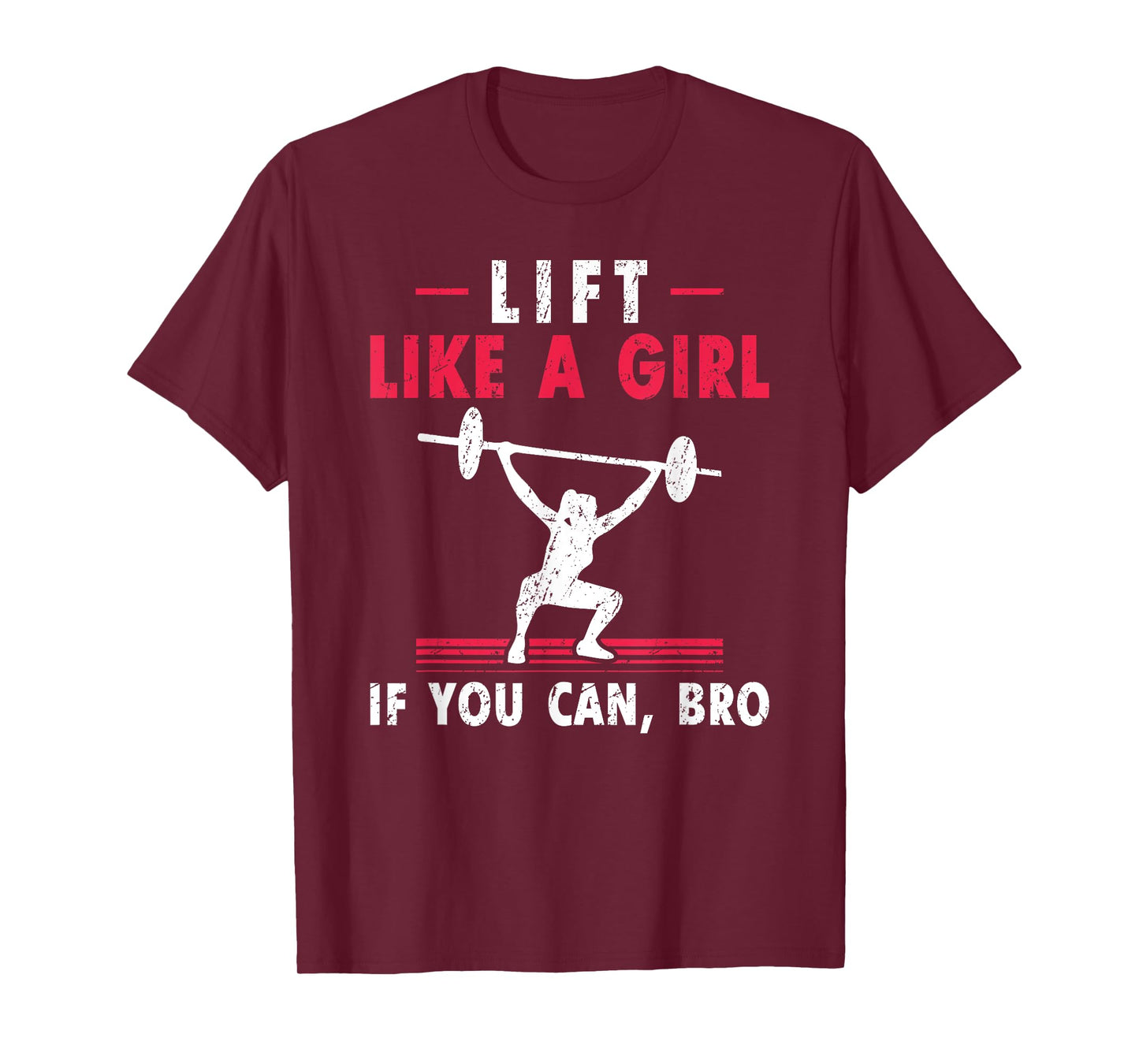 Womens Lift Like A Girl if you Can Bro Weightlifting Lifting T-Shirt