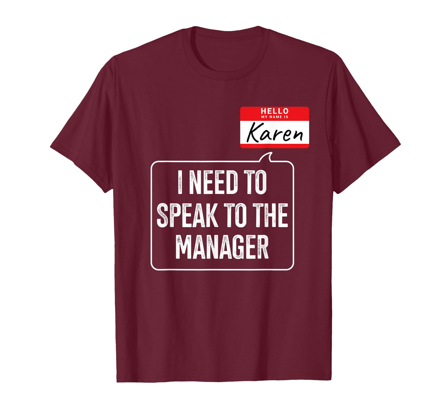 Karen need speak manager funny costume for halloween party T-Shirt