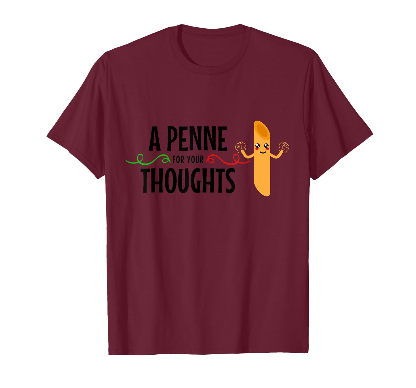 Italian A Penne For Your Thoughts Funny Italy Italia T-Shirt