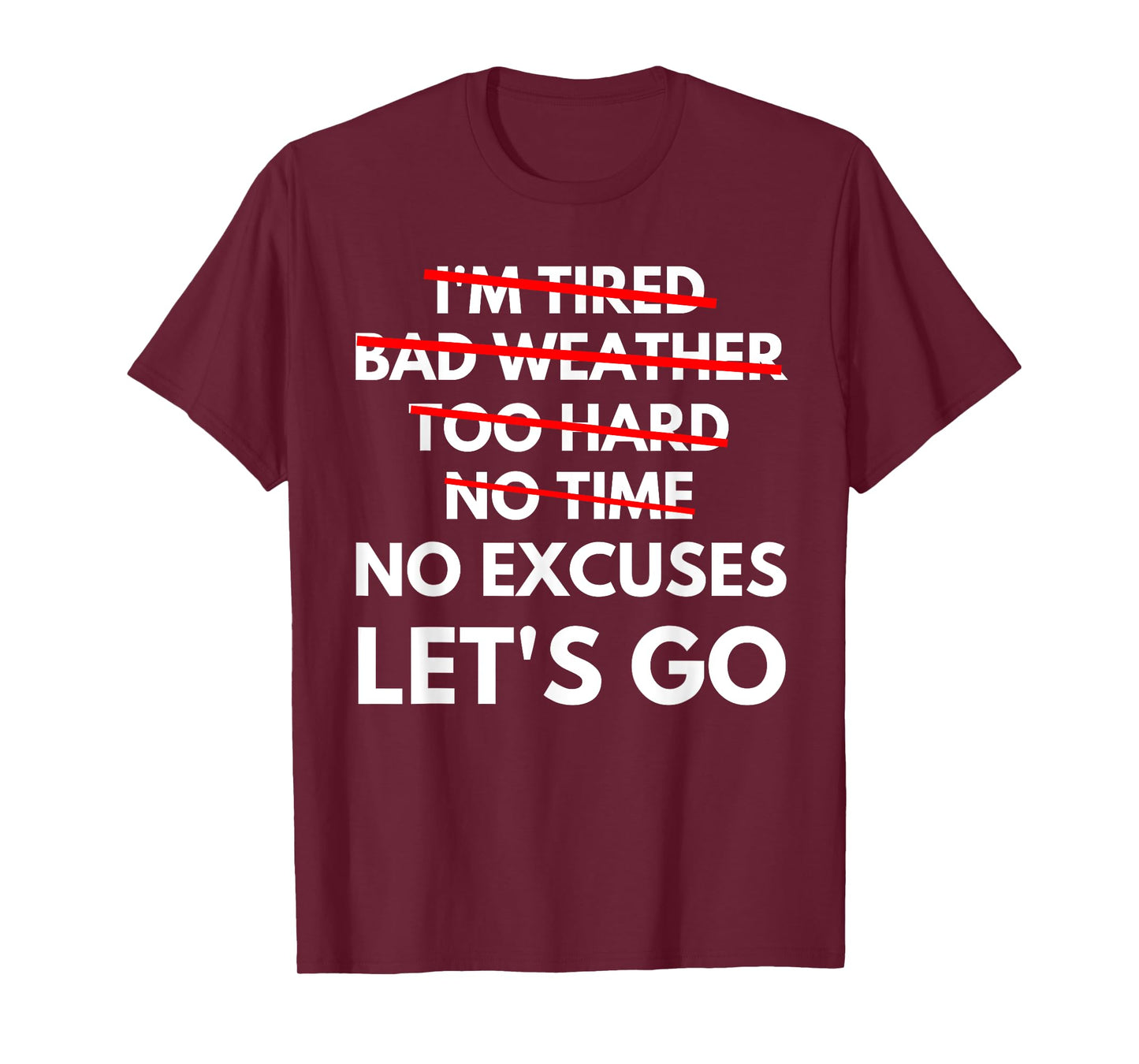 No Excuses Let's Go Gym Workout T-Shirt T-Shirt