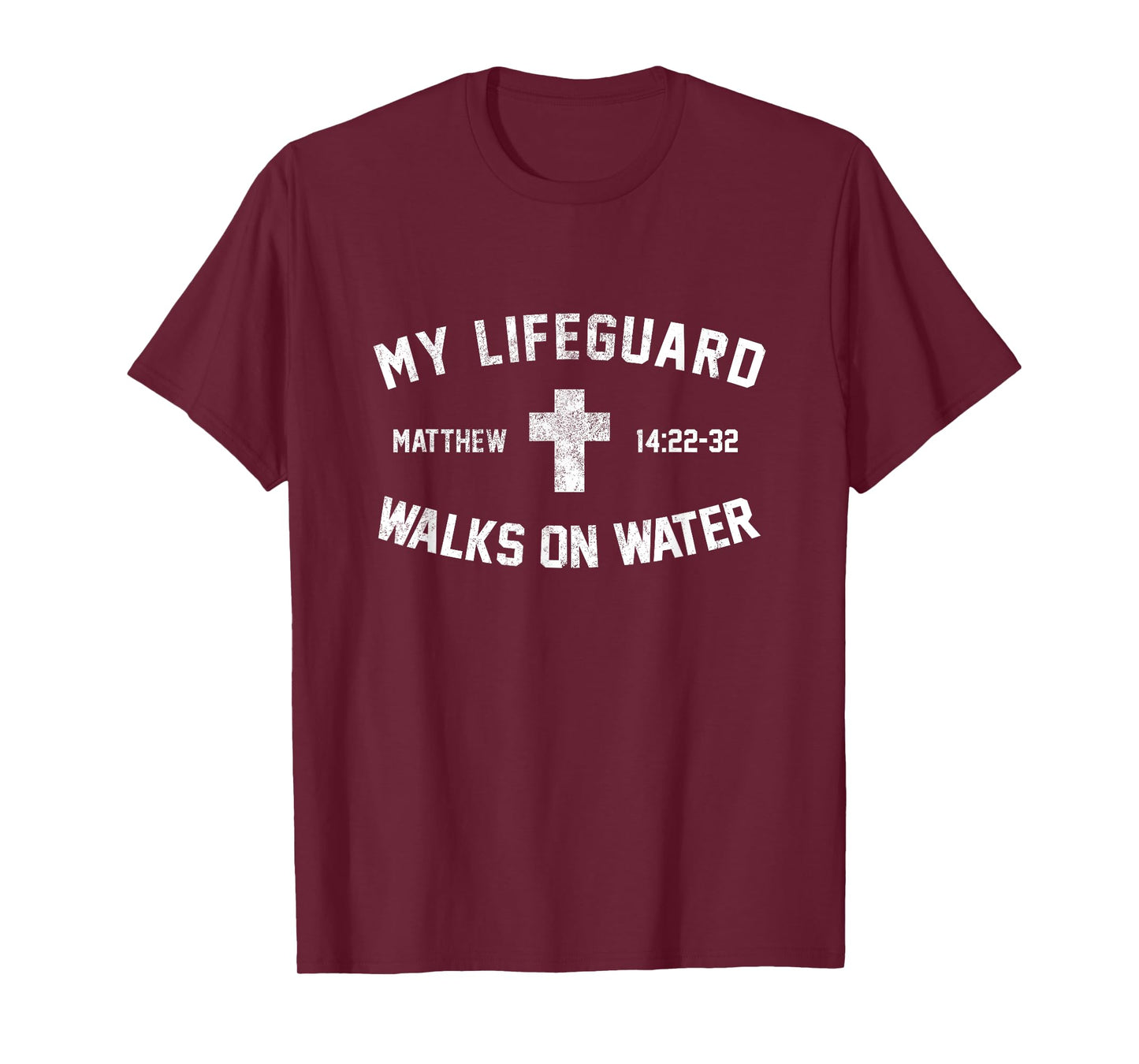 My Lifeguard Walks On Water - Matthew 14-22:32 Christian T-Shirt