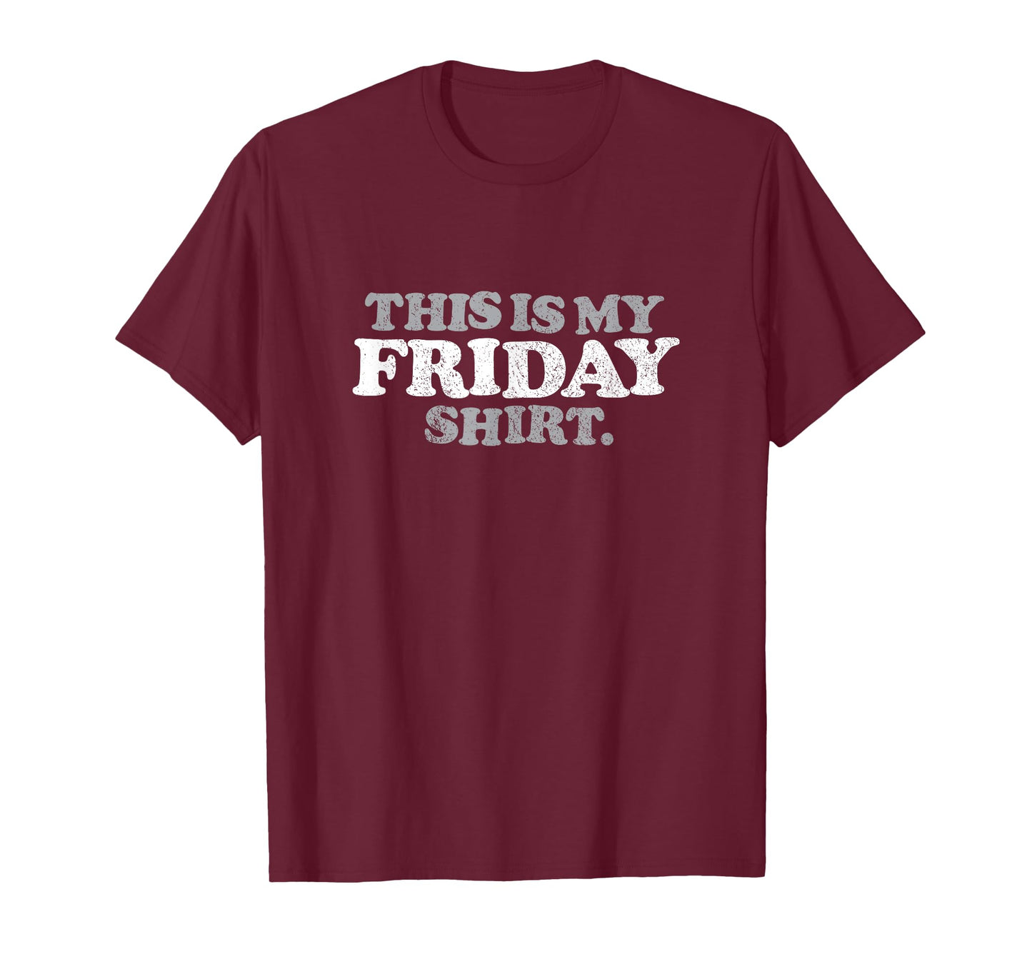 THIS IS MY FRIDAY SHIRT - funny vintage retro distressed T-Shirt