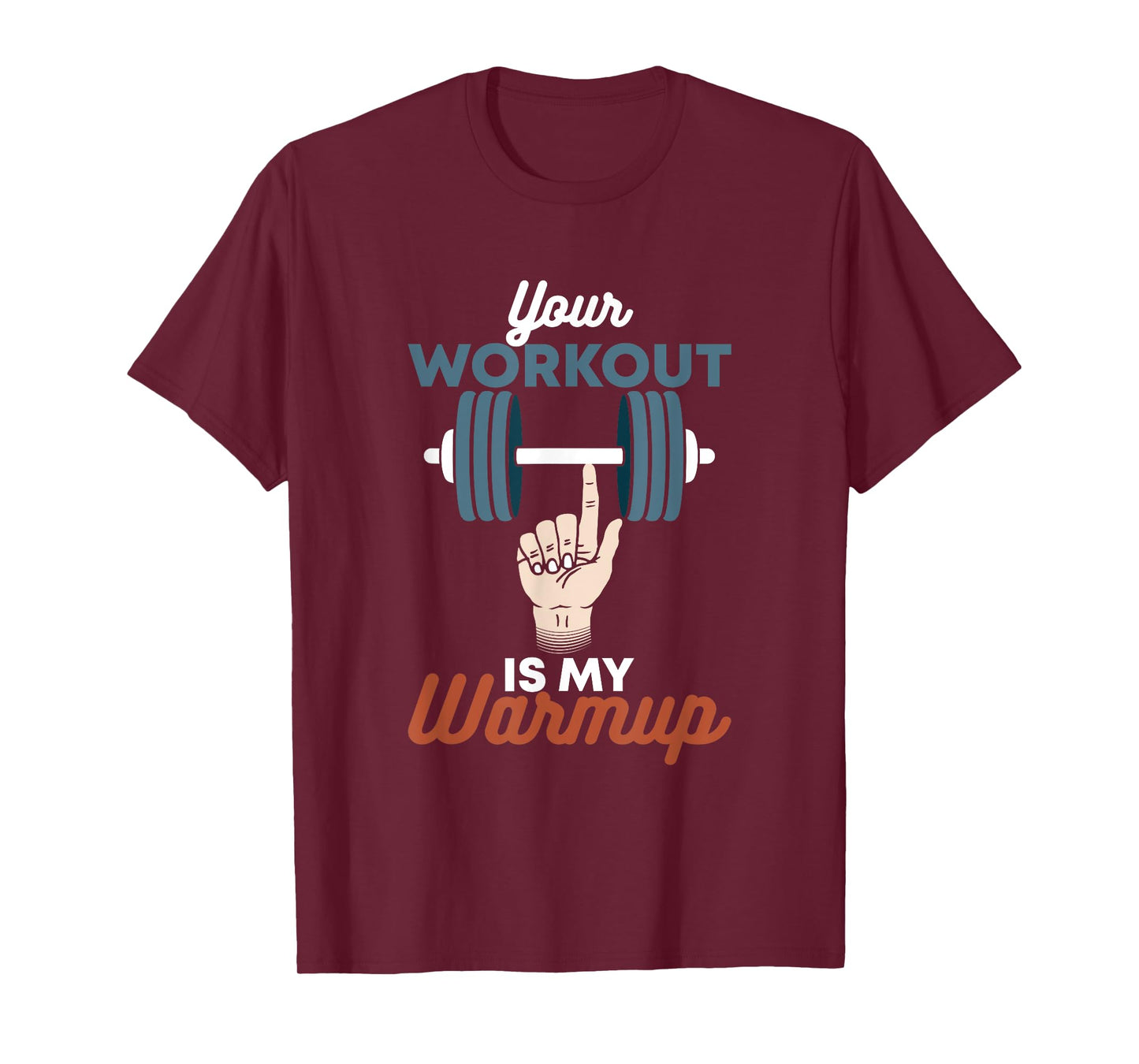 Your Workout Is My Warmup - Funny Powerlifting Gym T-Shirt