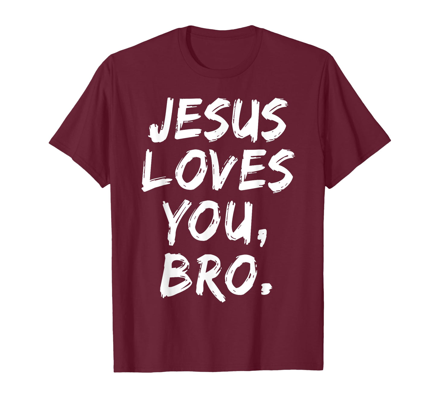 Jesus Loves You Bro Christian Believer Faith God Religious T-Shirt