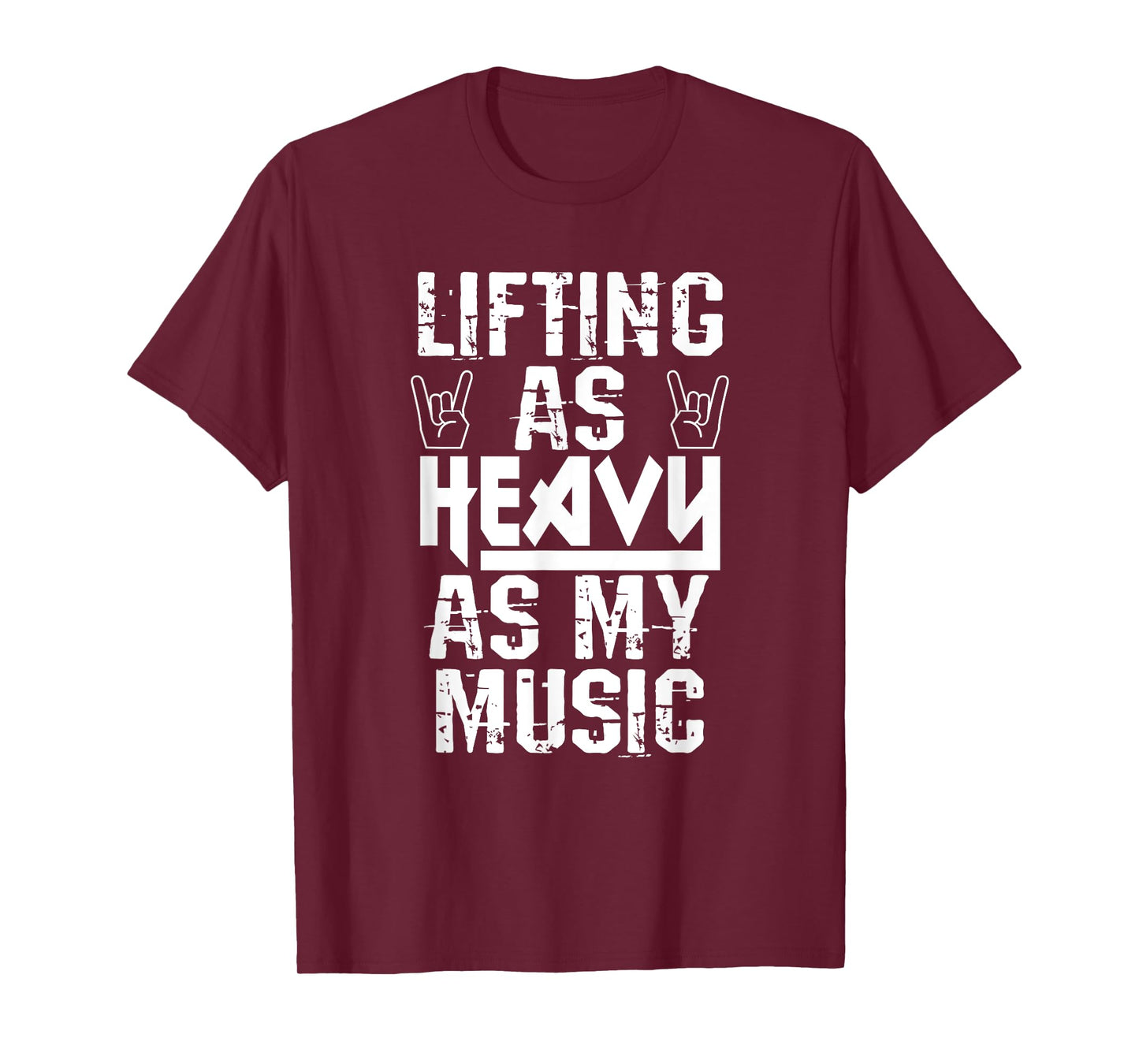 Lifting As Heavy As My Music Shirt Heavy Metal Fans Workouts T-Shirt