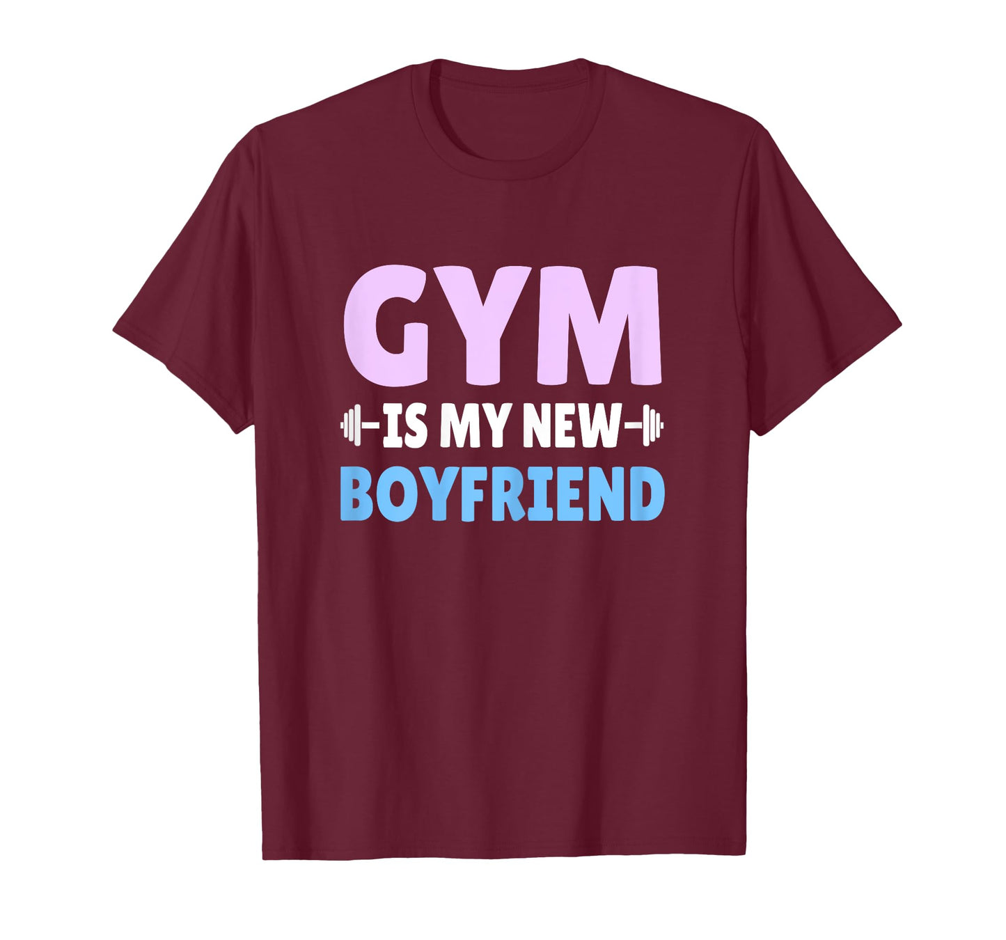Womens Gym Is My New Boyfriend TShirt Gym Workout T-Shirt