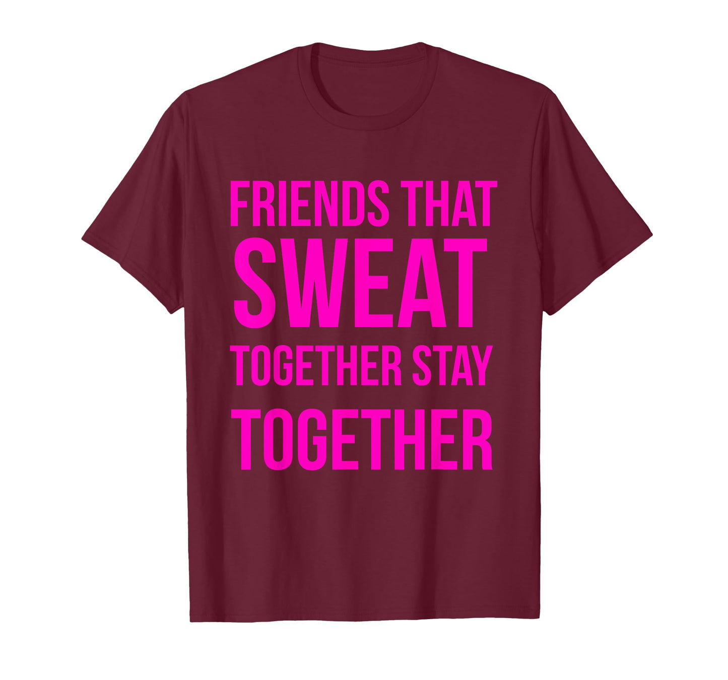 Workout Best Friend Sweat Together Fitness Gym Lifting Gift T-Shirt