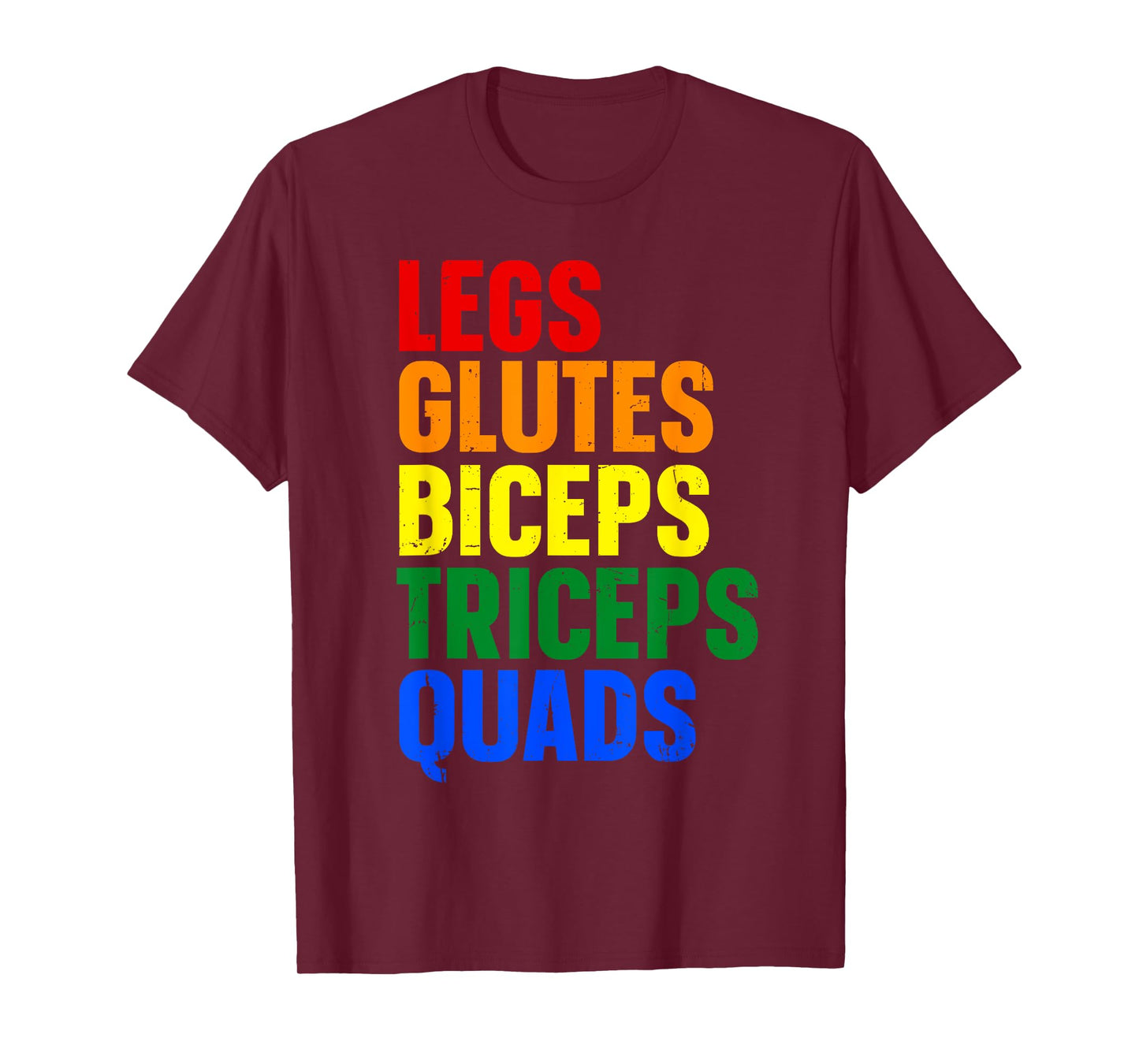 Legs Glutes Biceps Triceps Quads T-Shirt
