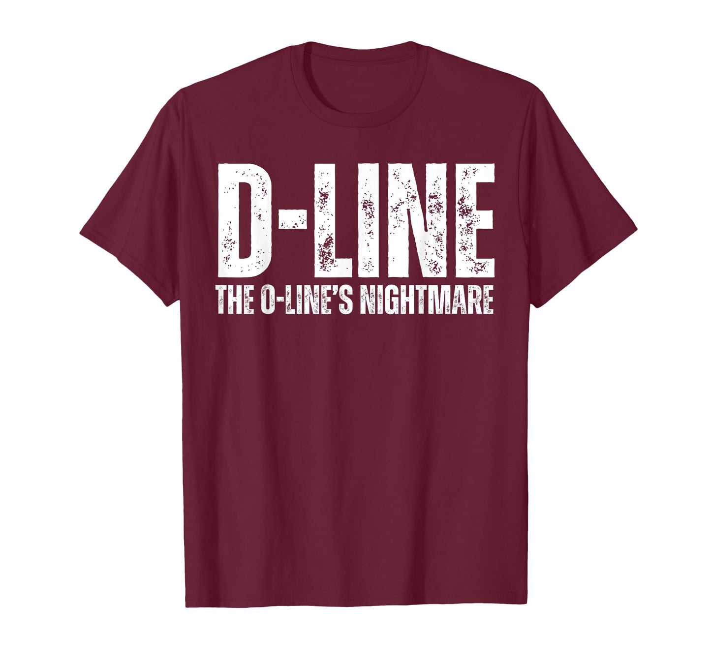 D-Line The O-line’s Nightmare Football Defensive Line DL T-Shirt