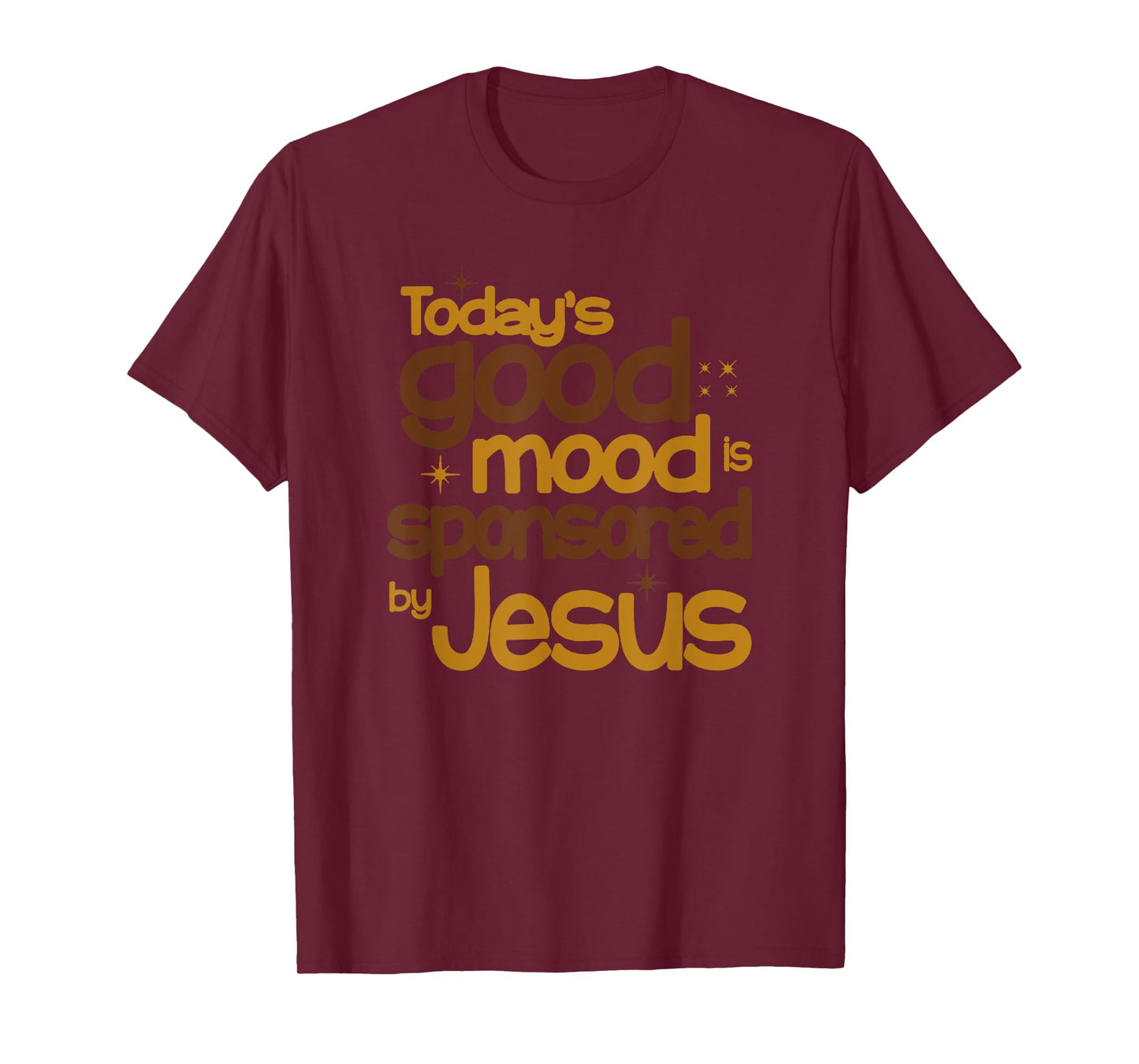 Today's Good Mood Is Sponsored By Jesus T-Shirt