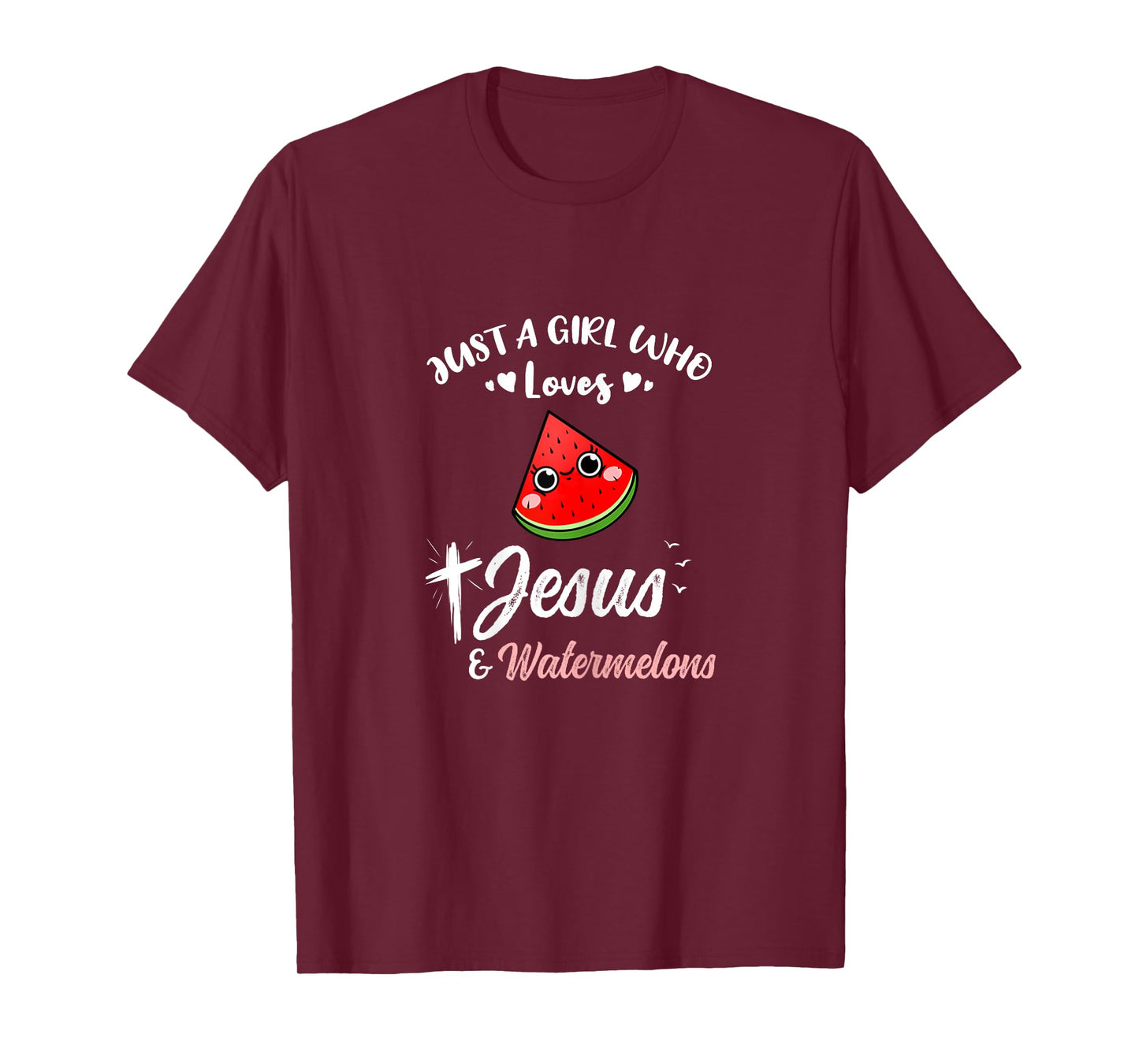 Just A Girl Who Loves Jesus And Watermelons T-Shirt