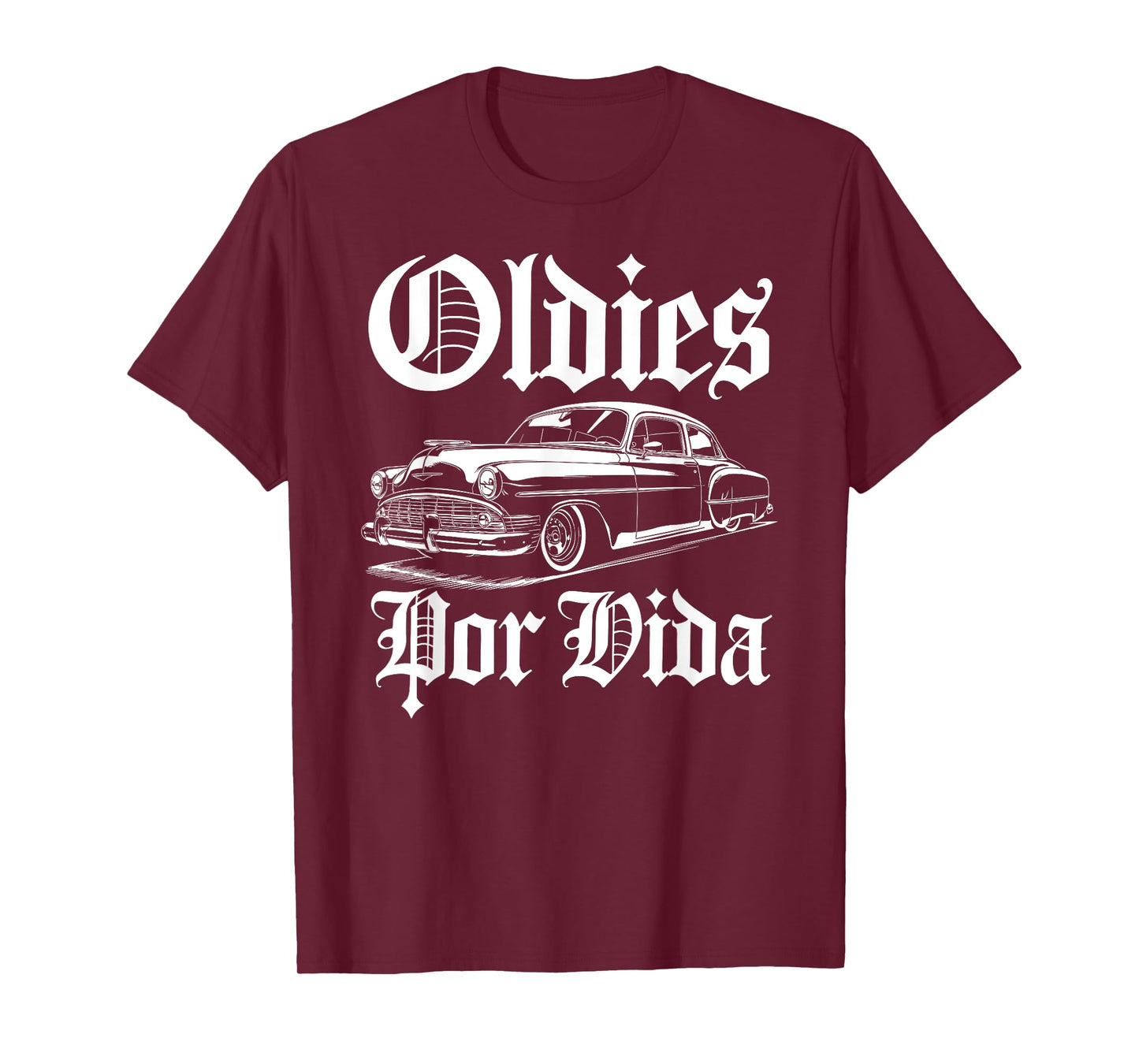 Oldies Por Vida Vintage Lowrider Car Mexican Chicano Cholo T-Shirt