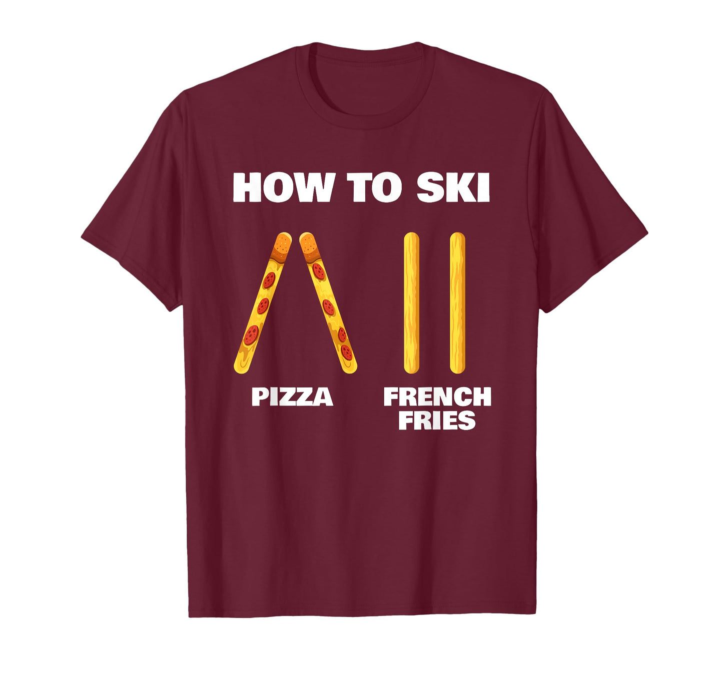 How To Ski Funny Skiing Instructor Pizza French Fries Lovers T-Shirt