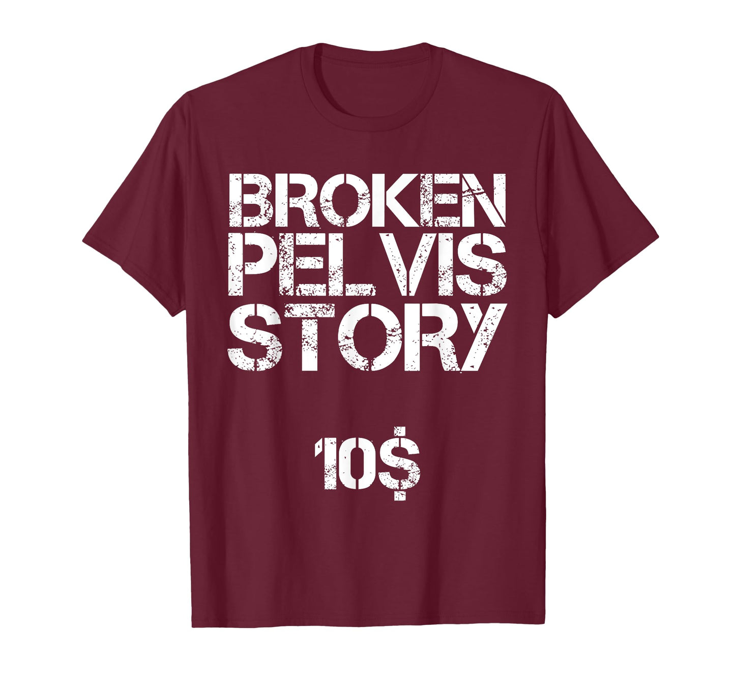 Funny Fractured Pelvis Support Broken Pelvis T-Shirt