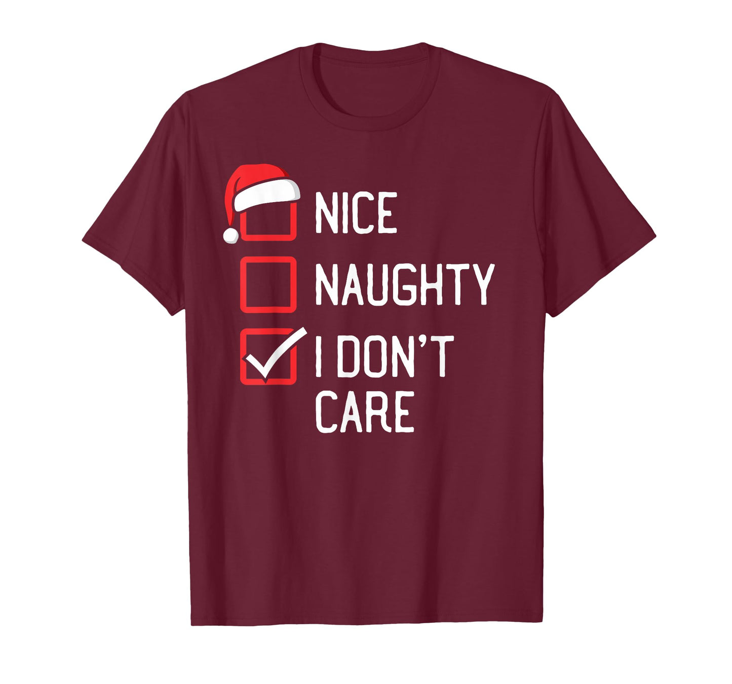 Nice Naughty List I Don't Care Christmas T-Shirt