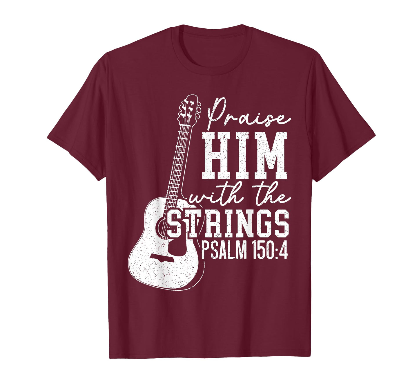 Praise Him With The Strings Guitars Musician Instrumentalist T-Shirt