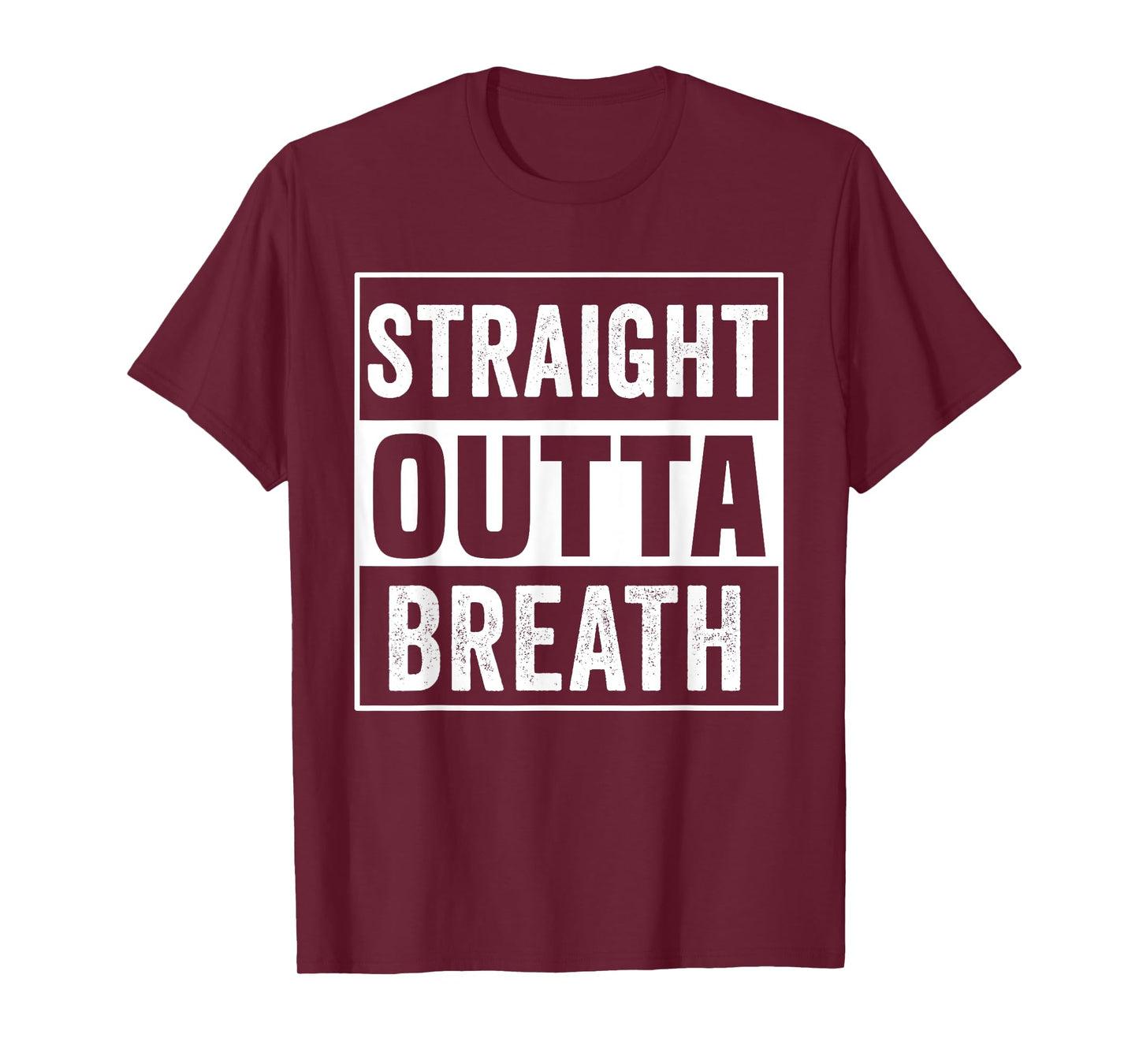 Straight Outta Breath Motivation exercise workout quotes gym T-Shirt