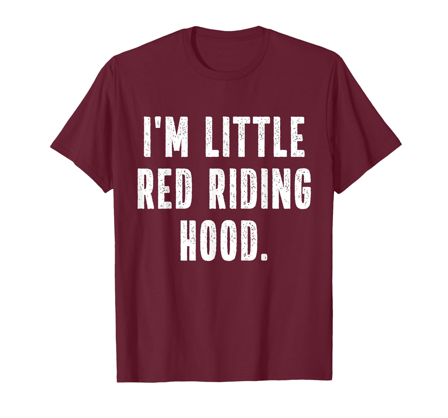 I'm Little Red Riding Hood Instant Lazy Halloween Costume T-Shirt